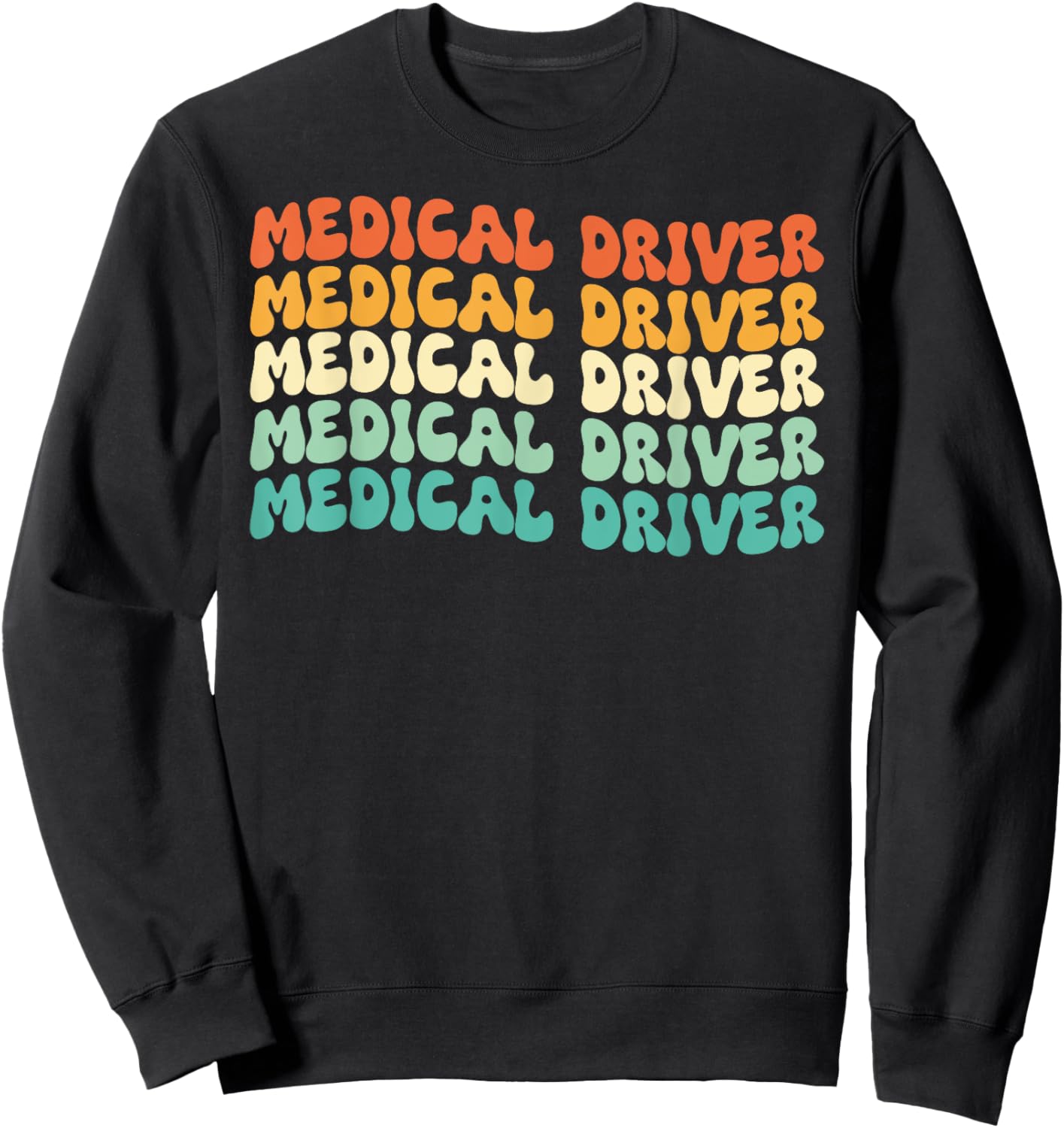 Groovy Medical Driver Job Title Sweatshirt - Sweatshirt | Black