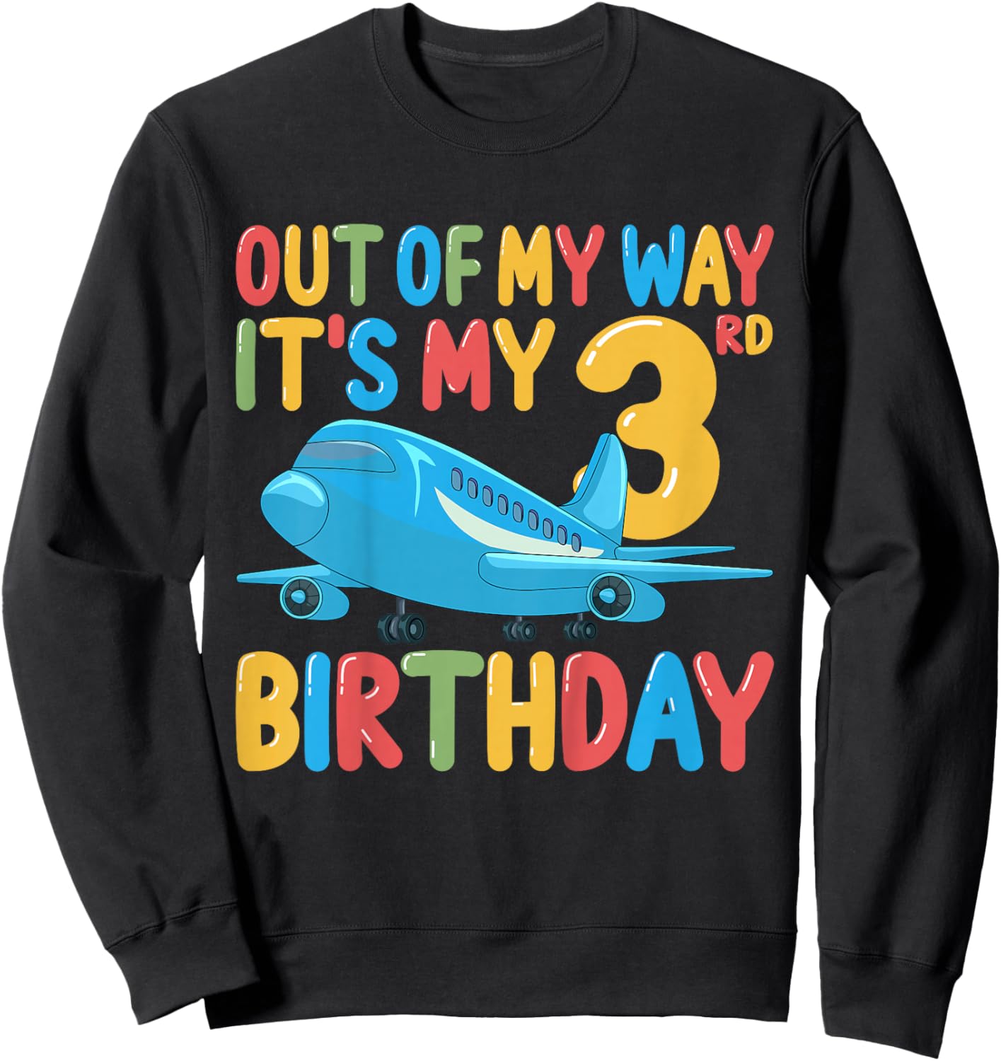 Out Of My Way It's My 3rd Birthday Airplane 3 Years Old Kids Sweatshirt - Sweatshirt | Black