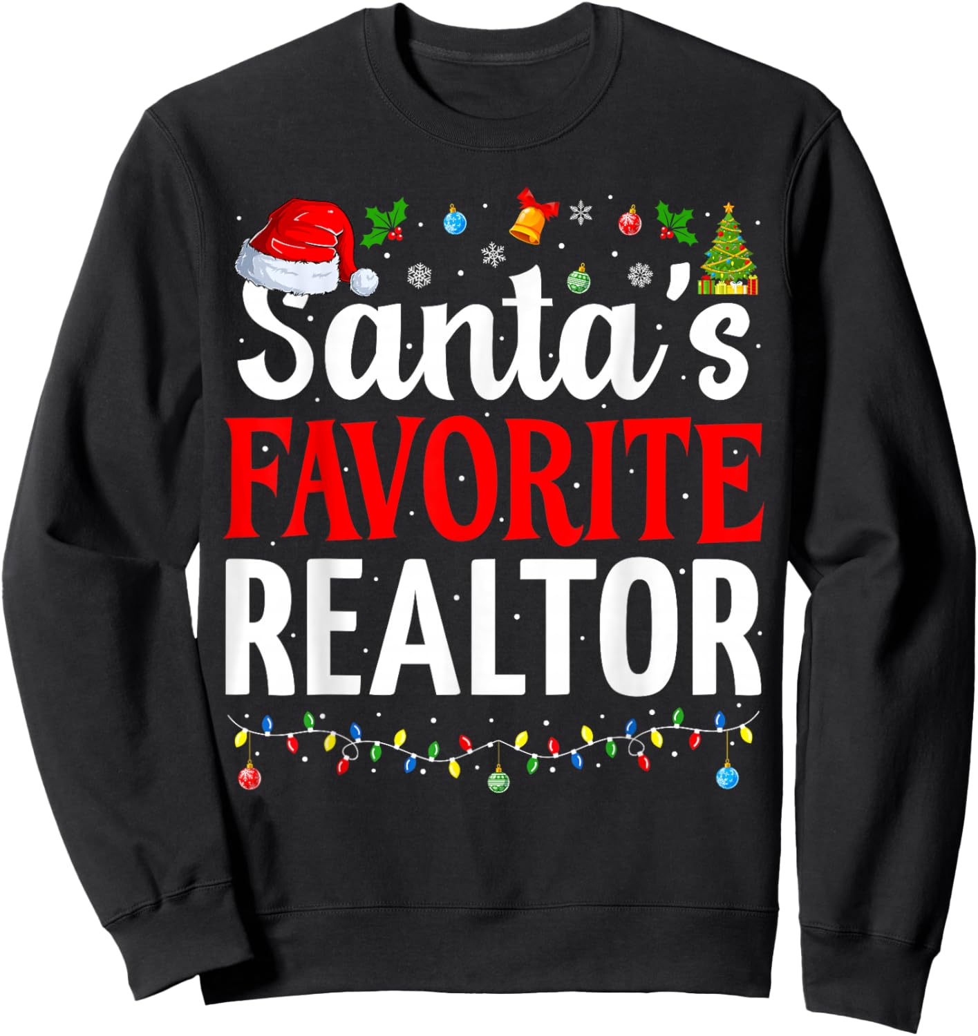 Santa’s Favorite Realtor Cool Christmas Realtor Sweatshirt - Sweatshirt | Black