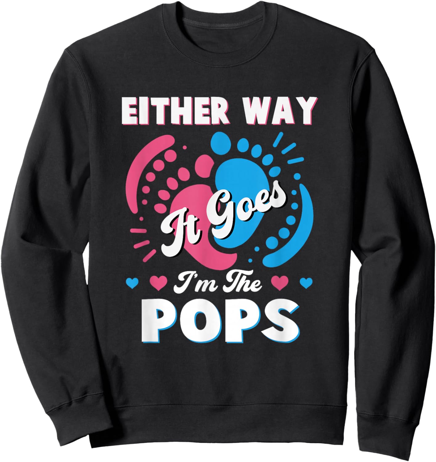 Either Way It Goes I'm The Pops Gender Reveal Baby Sweatshirt - Sweatshirt | Black