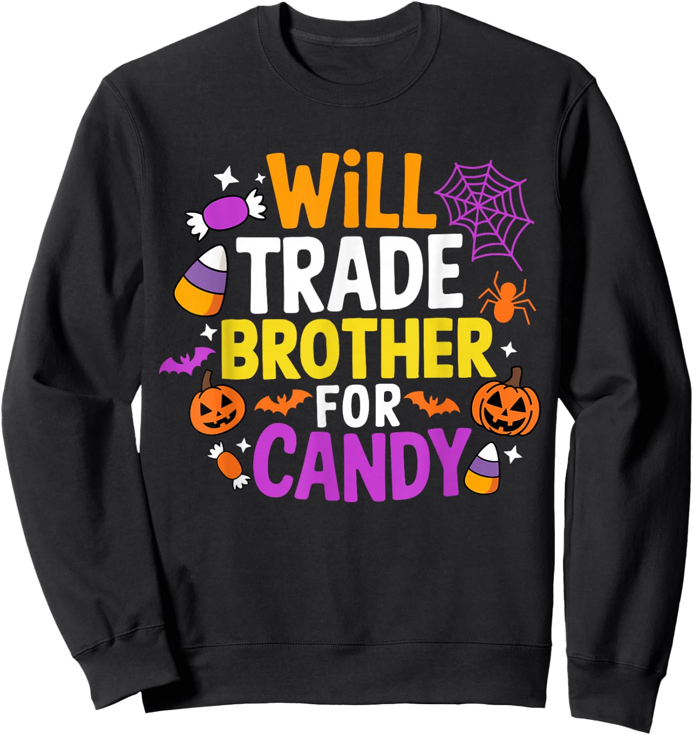 Will Trade Brother for Candy Funny Matching Halloween Sister Sweatshirt - Sweatshirt | Black