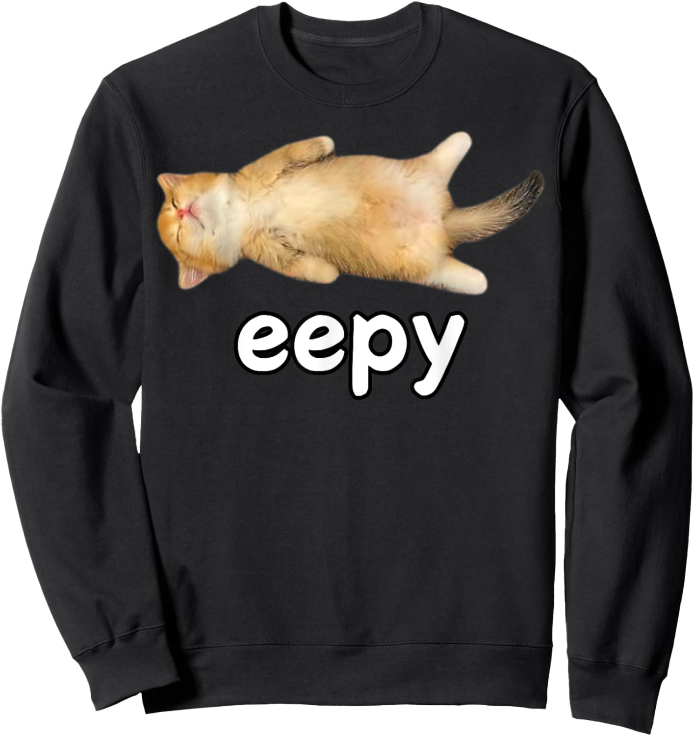 Eepy Cat Meme Sleepy Cat Lover Funy Memes Internet Memes Pun Women Kids Sweatshirt - Sweatshirt | Black
