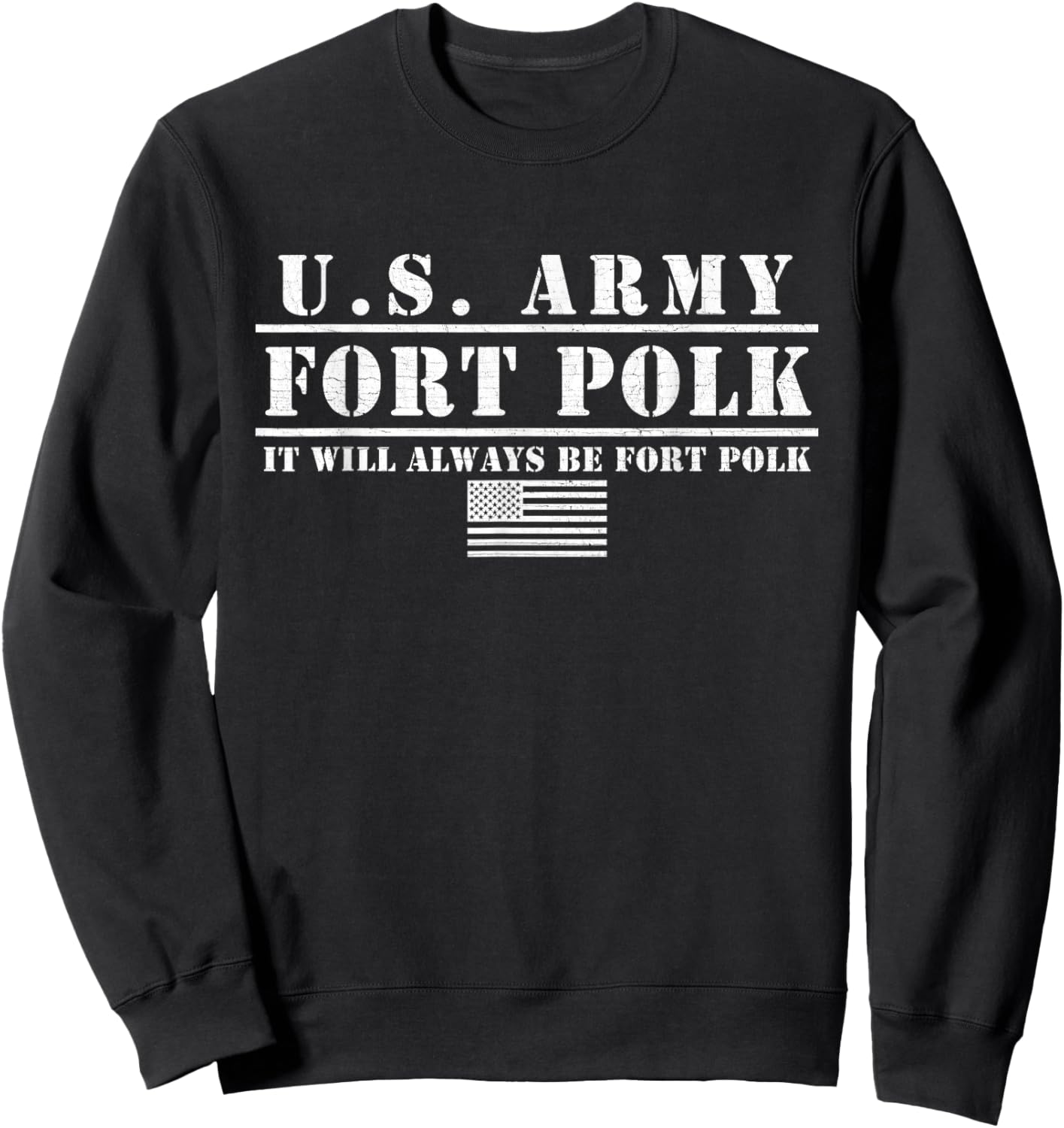 Fort Polk Louisiana Tigerland It Will Always Be Ft. Polk Sweatshirt - Sweatshirt | Black