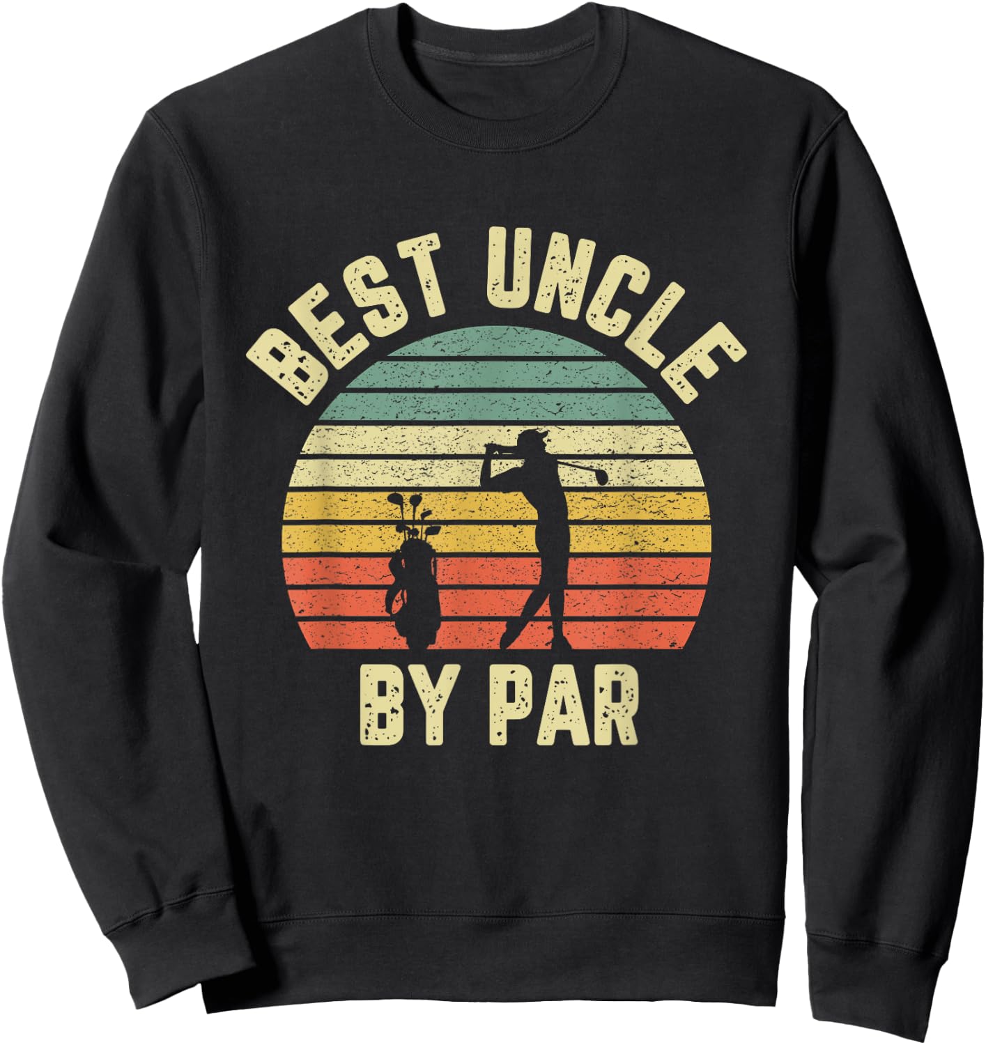 Vintage Best Uncle By Par Shirt Golfing Gift Uncle Sweatshirt - Sweatshirt | Black
