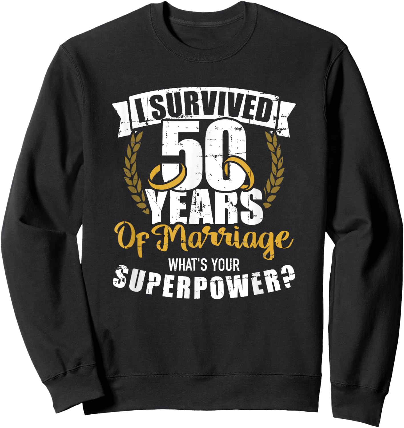 50 Years of Marriage Superpower Golden Wedding Anniversary Sweatshirt - Sweatshirt | Black