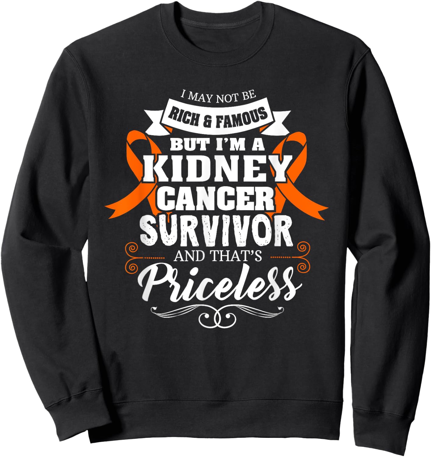 Survivor Priceless Kidney Cancer Awareness Ribbon Gifts Sweatshirt - Sweatshirt | Black