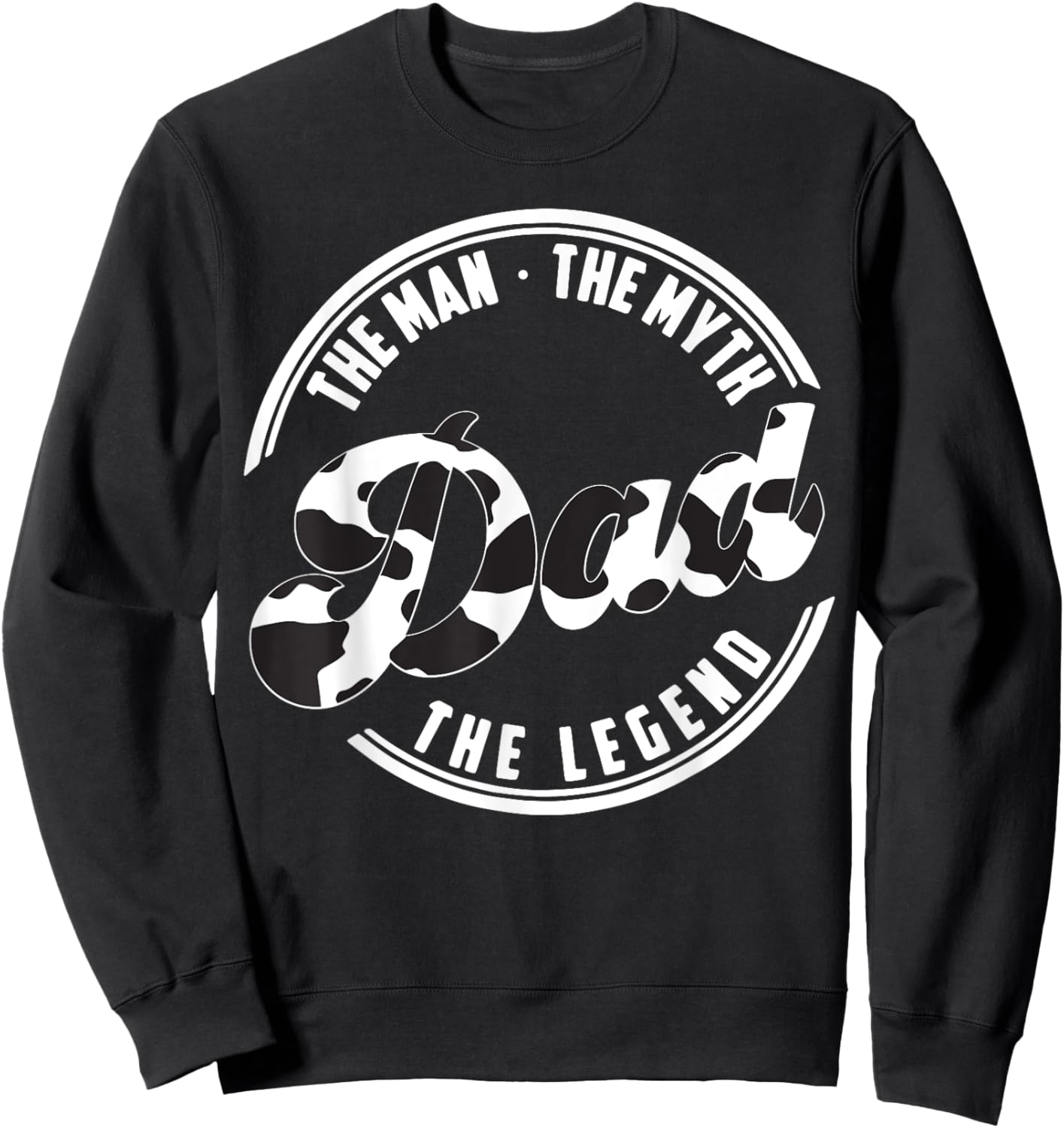 The Man the Myth the Legend Daddy Love Cows Dad Cow Print Sweatshirt - Sweatshirt | Black