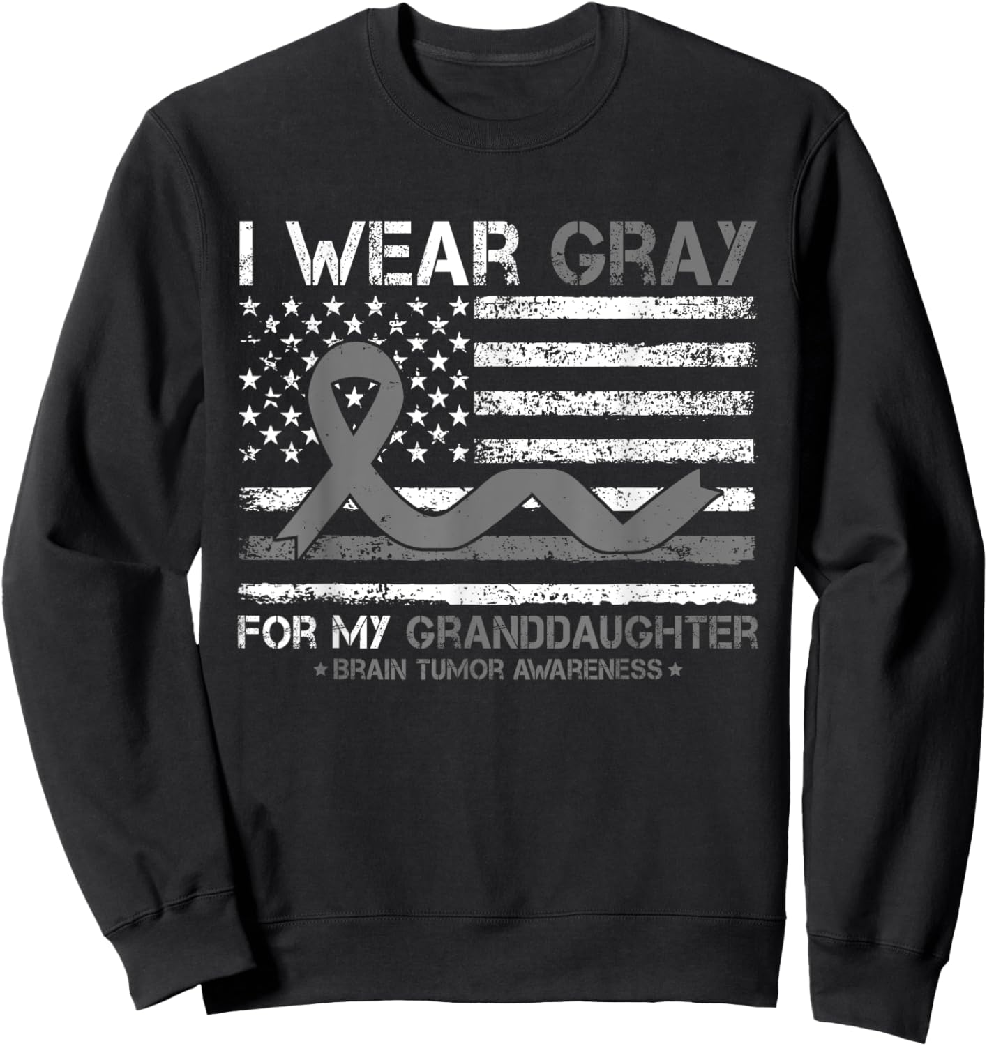 I Wear Gray For My Granddaughter Brain Tumor Awareness Sweatshirt - Sweatshirt | Black