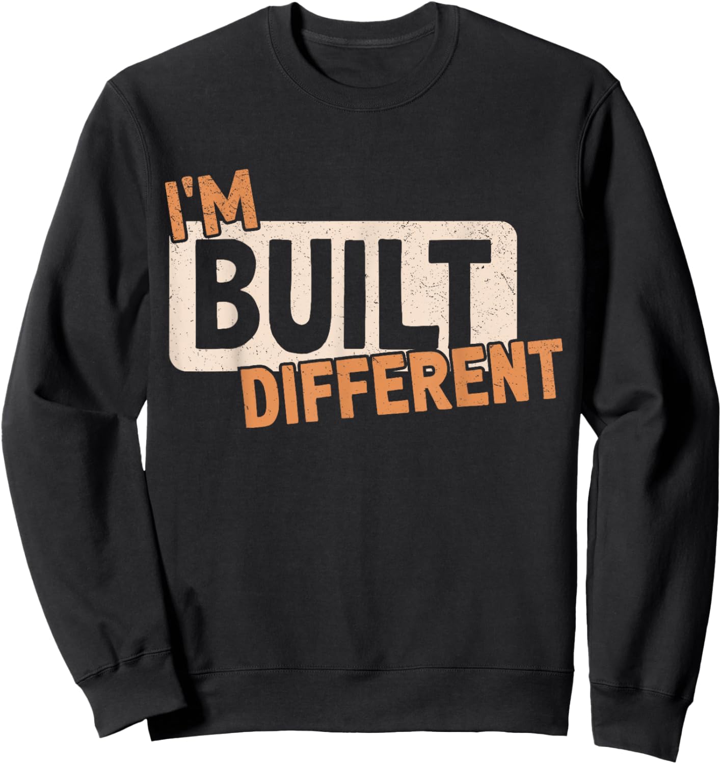 I'm Just Built Different Awsome Sweatshirt - Sweatshirt | Black