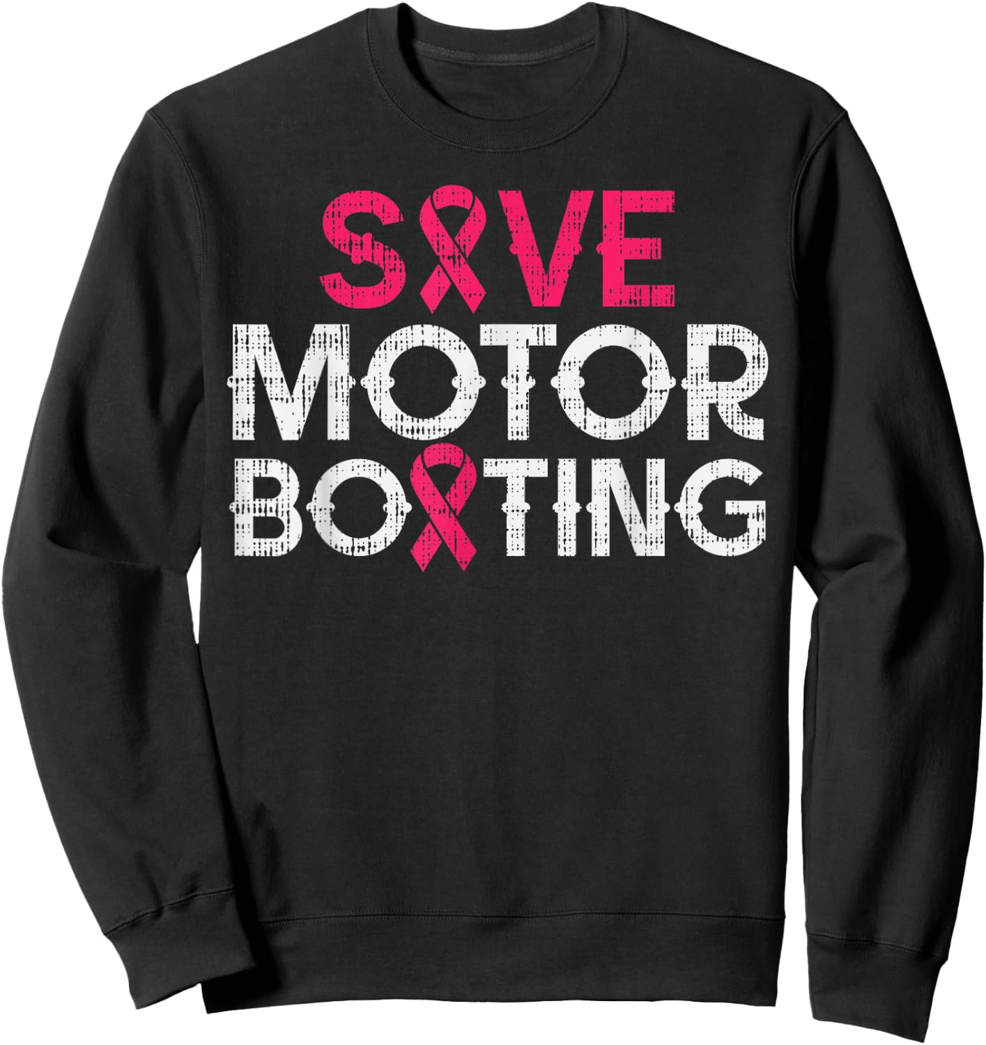 Save Motorboating Funny Breast Cancer Awareness Support Gift Sweatshirt - Sweatshirt | Black