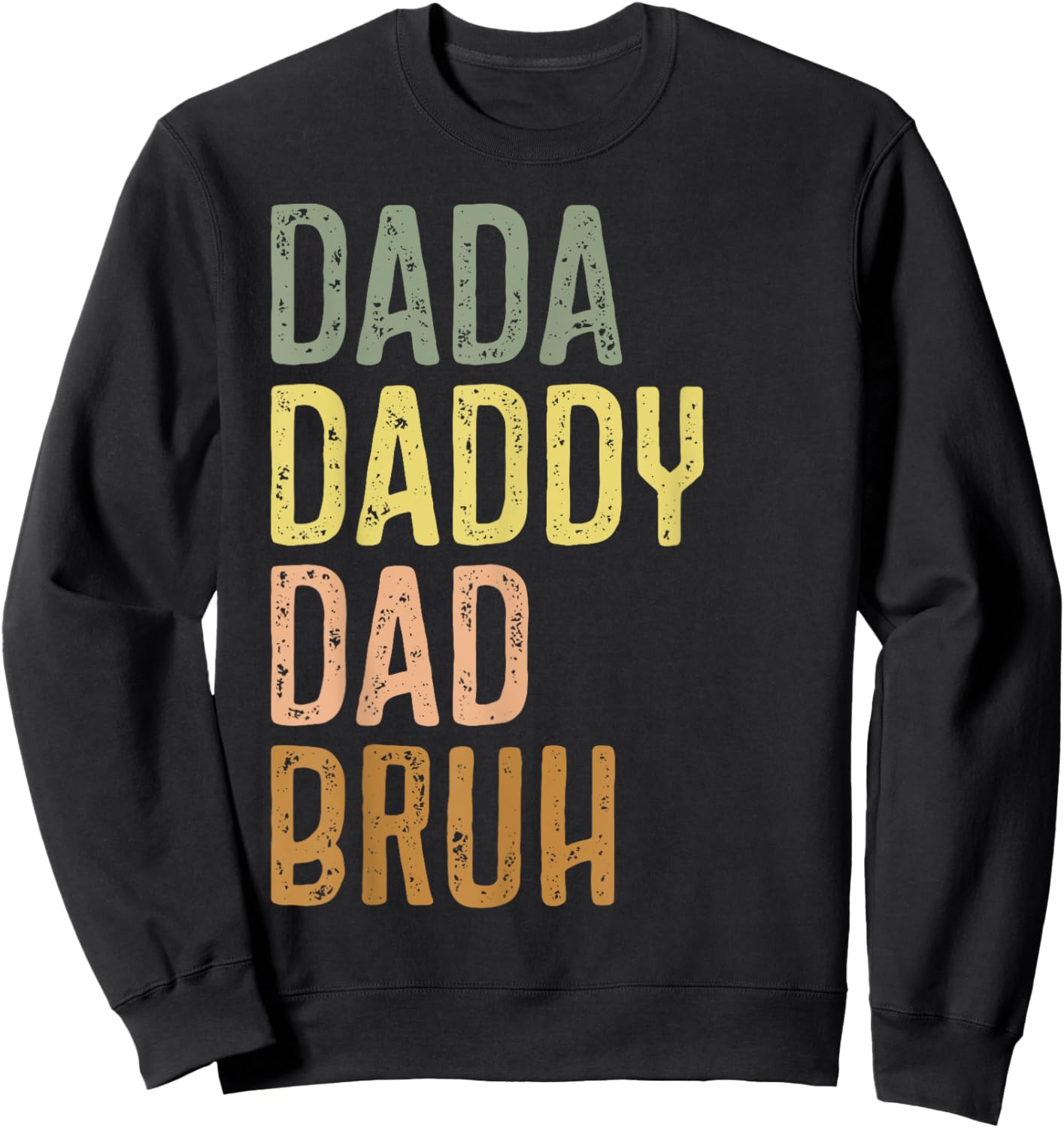 Dad Shirts Dada Daddy Dad Bruh Vintage Fathers Day Sweatshirt - Sweatshirt | Black