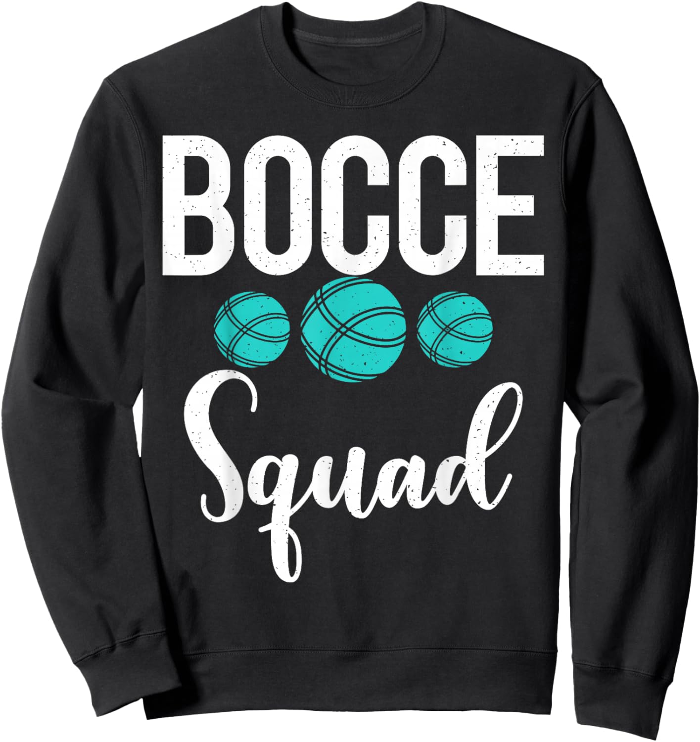 Bocce Ball Bocce Squad Sweatshirt - Sweatshirt | Black