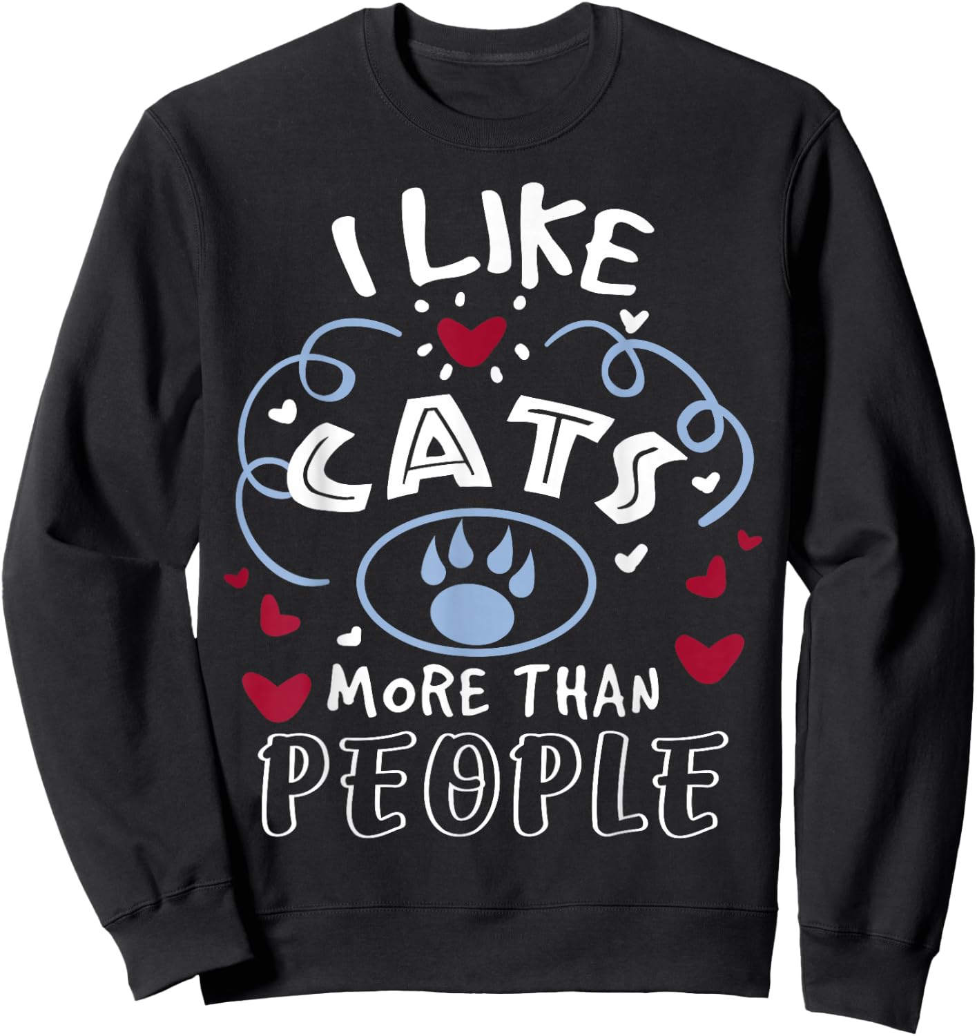 Cat Lover | I Like Cats More Than People Sweatshirt - Sweatshirt | Black