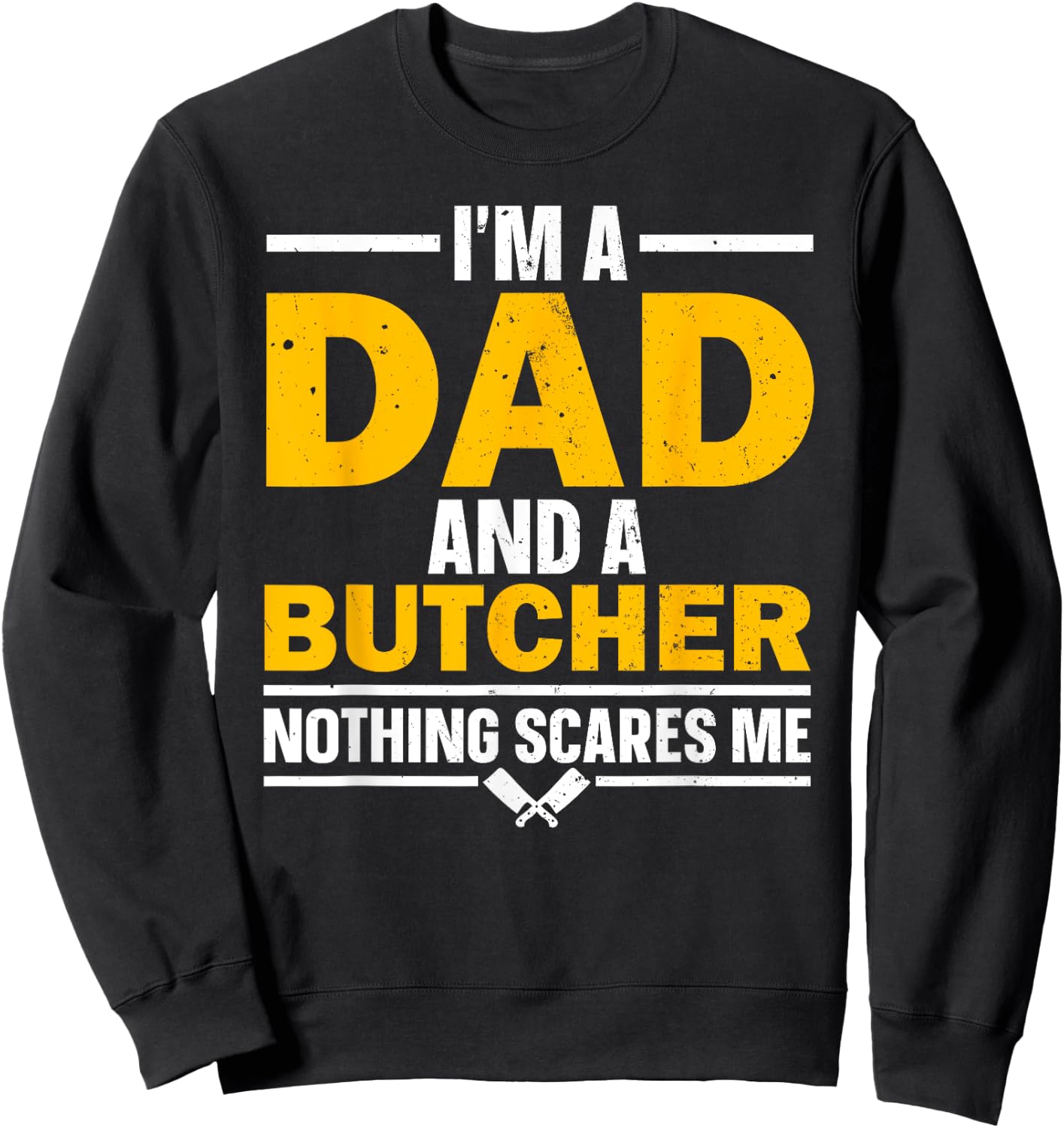 Funny Butcher Art Dad Meat Cutter Butchery Butcher Sweatshirt - Sweatshirt | Black