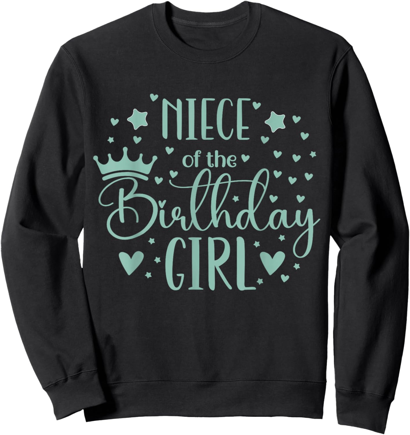 Favorite Niece of The Birthday Girl Family Matching Sweatshirt - Sweatshirt | Black