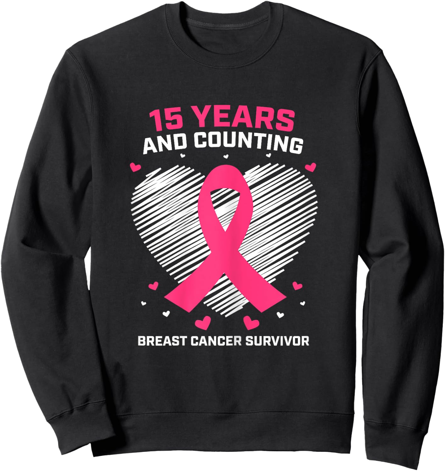 15 Years Cancer Free Gifts 15 Year Breast Cancer Survivor Sweatshirt - Sweatshirt | Black