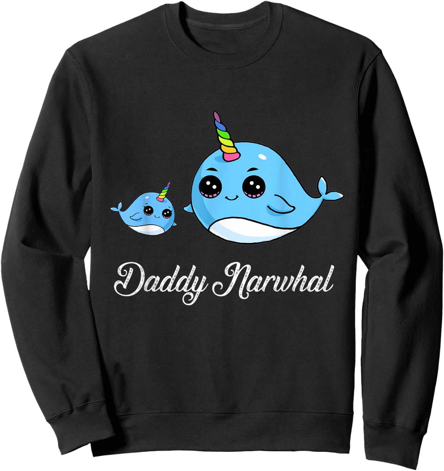 Daddy Narwhal Shirt Cute Narwhal Gift Fathers Sweatshirt - Sweatshirt | Black
