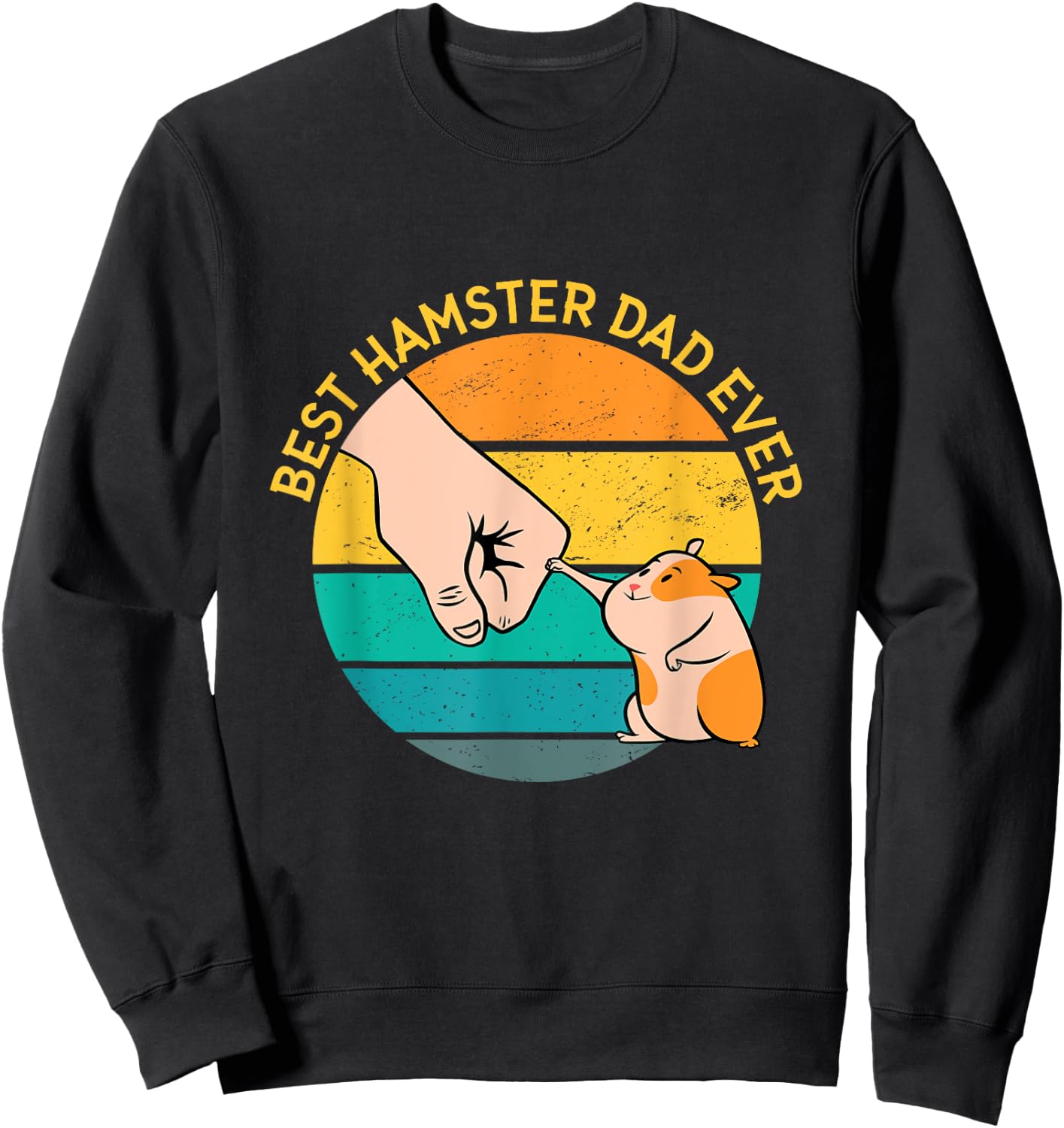 Best Hamster Dad Ever Sweatshirt - Sweatshirt | Black