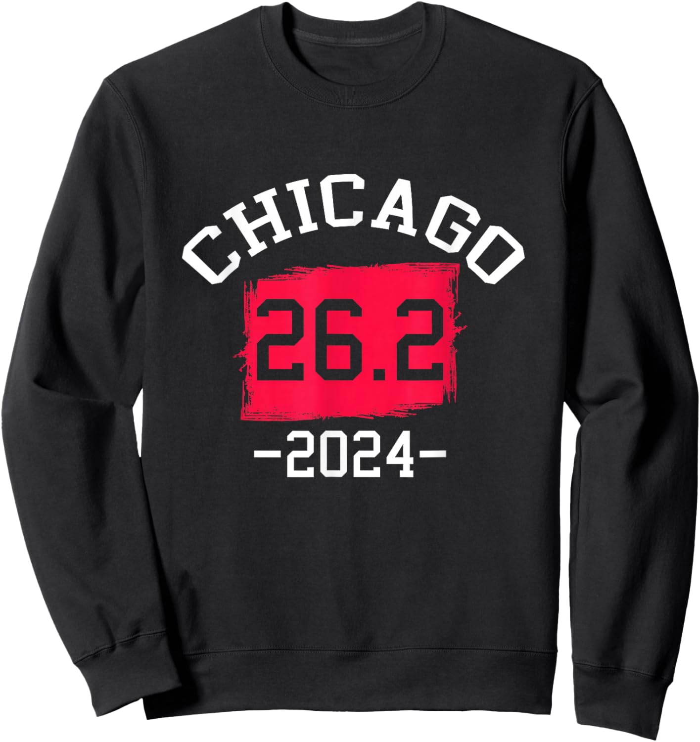 Chicago 26.2 2024 Marathon Running Runner Sweatshirt - Sweatshirt | Black