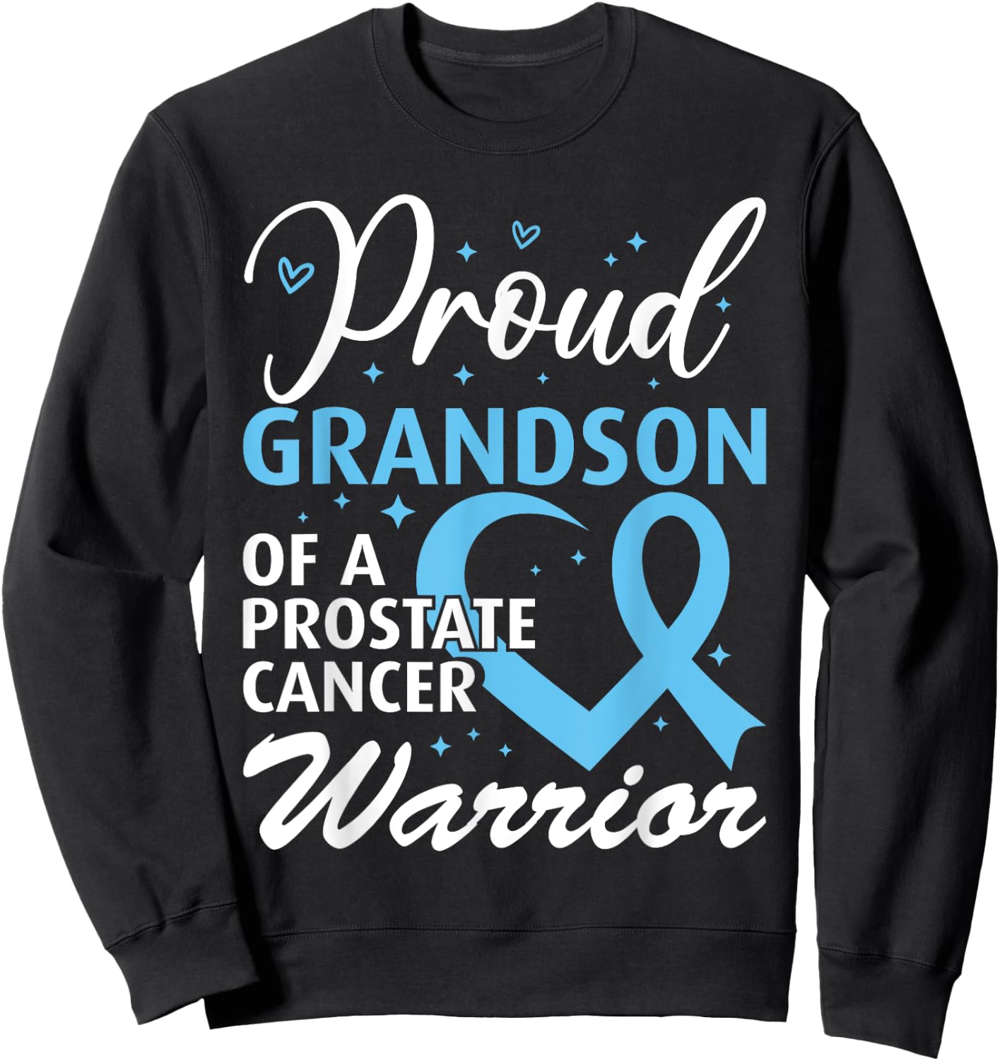 Proud Grandson of a Prostate Cancer Warrior Sweatshirt - Sweatshirt | Black