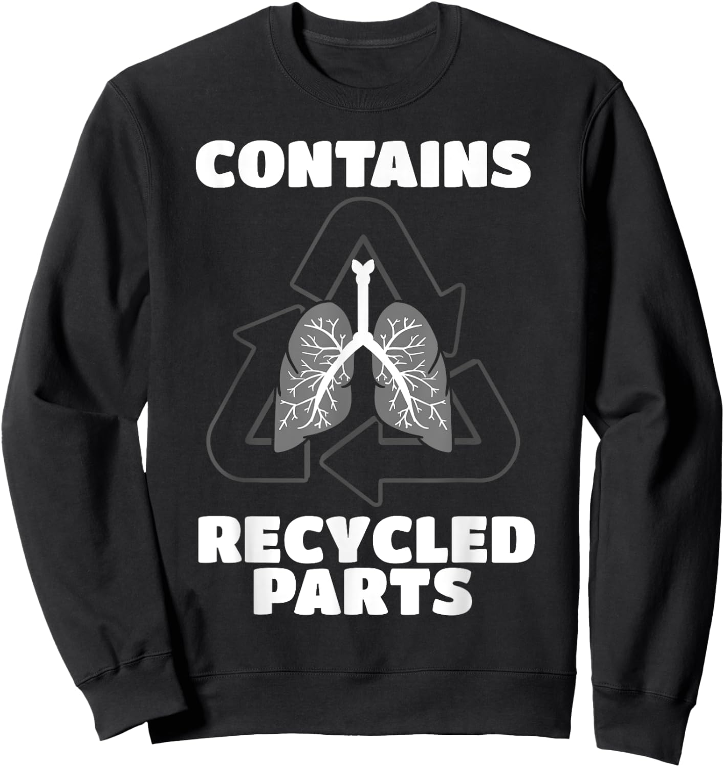 Recycled Lung Transplantation Fighter Recipient Donor Gift Sweatshirt - Sweatshirt | Black