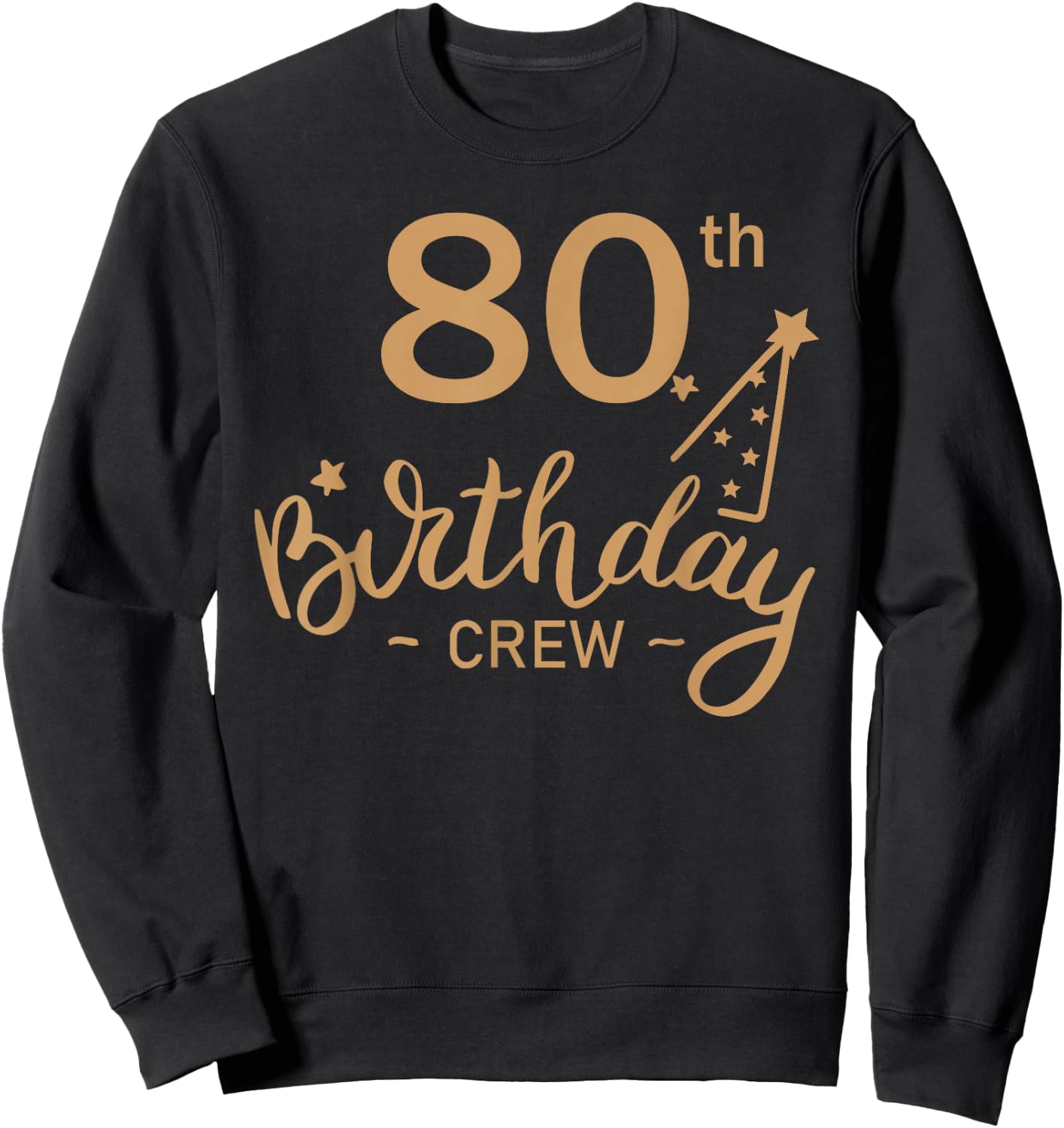 80th Birthday Crew 80 Party Crew Group Friends BDay Gifts Sweatshirt - Sweatshirt | Black