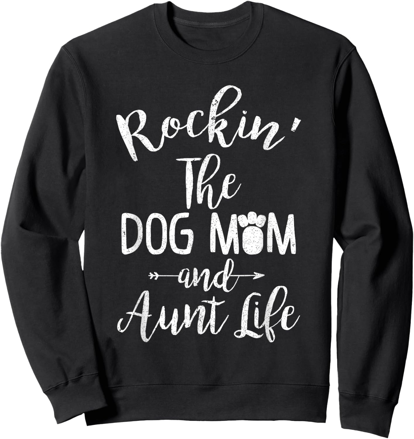 Rocking the Dog Mum and Aunt Life Mother's Day Gift Sweatshirt - Sweatshirt | Black