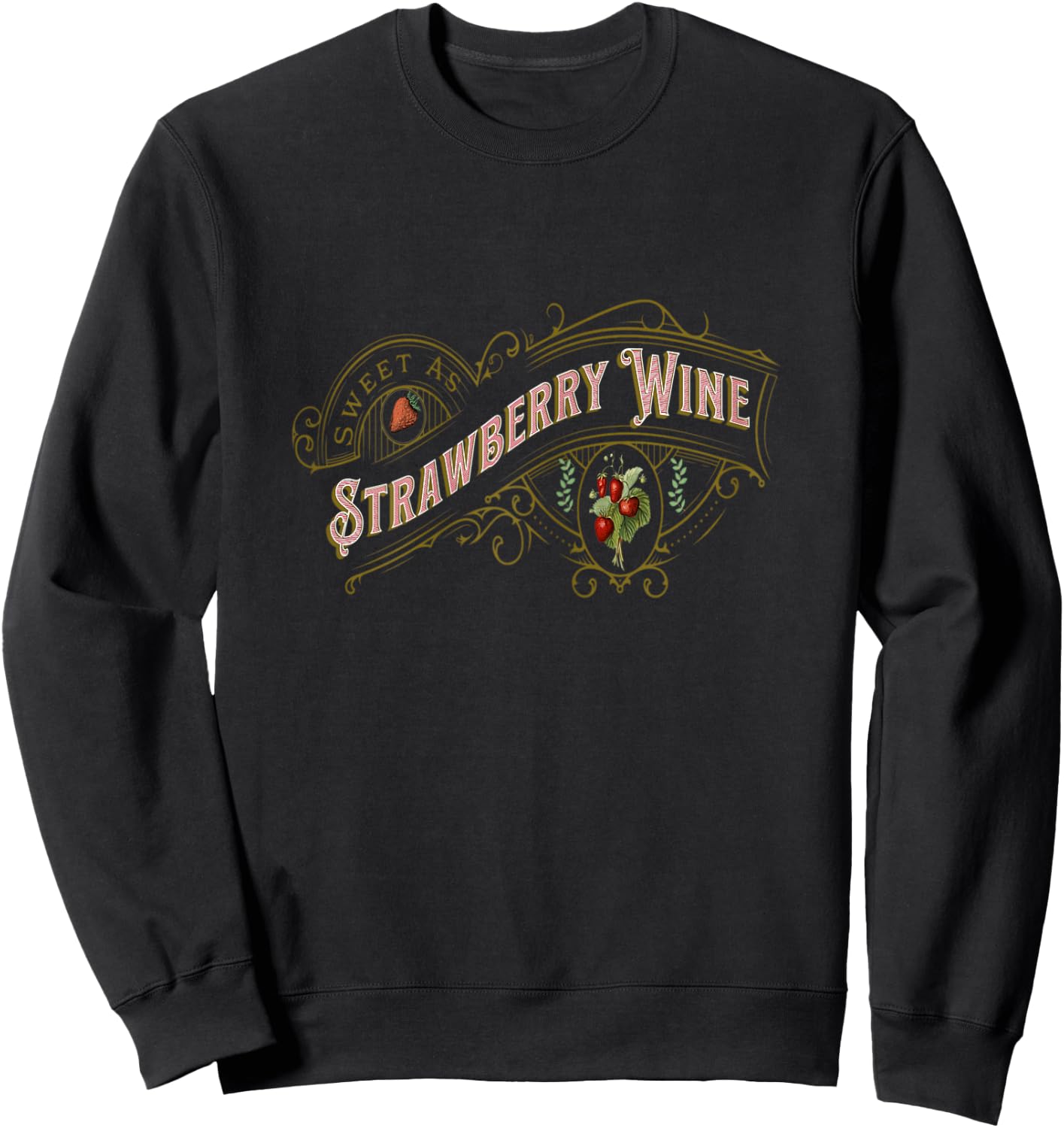 Sweet As Strawberry Wine Vintage Country Music Country Wine Sweatshirt - Sweatshirt | Black