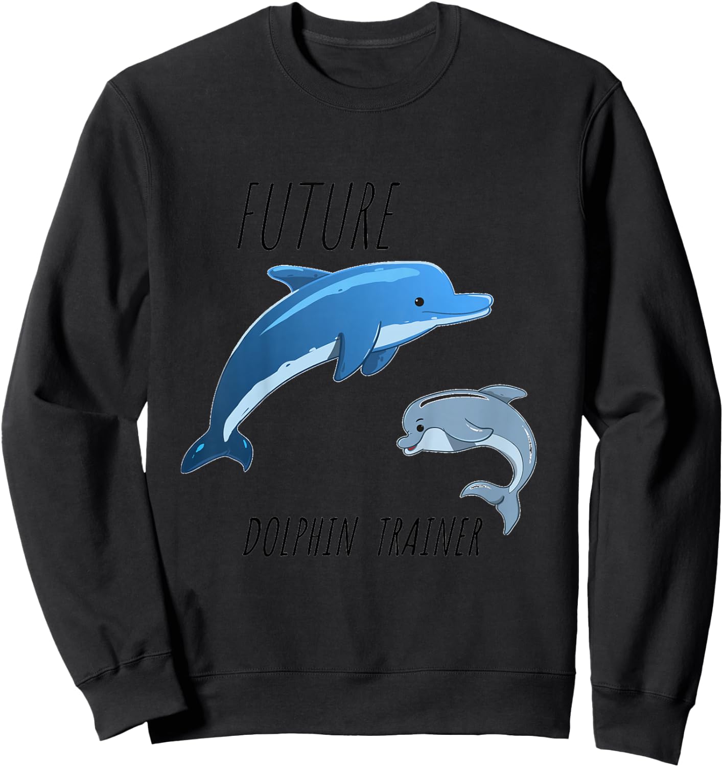 Kids Future Dolphin Trainer Kid, Funny Kid, Cute Dolphin Children Sweatshirt - Sweatshirt | Black