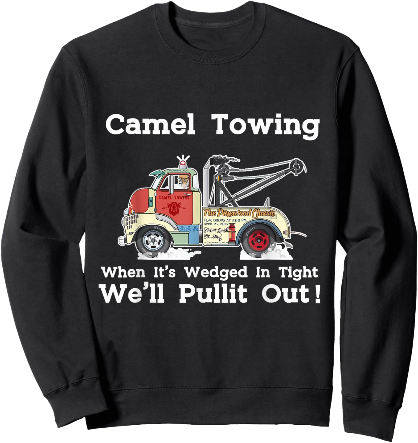 Camel Towing Funny Adult Humor Rude 2025 Quotes Sweatshirt - Sweatshirt | Black