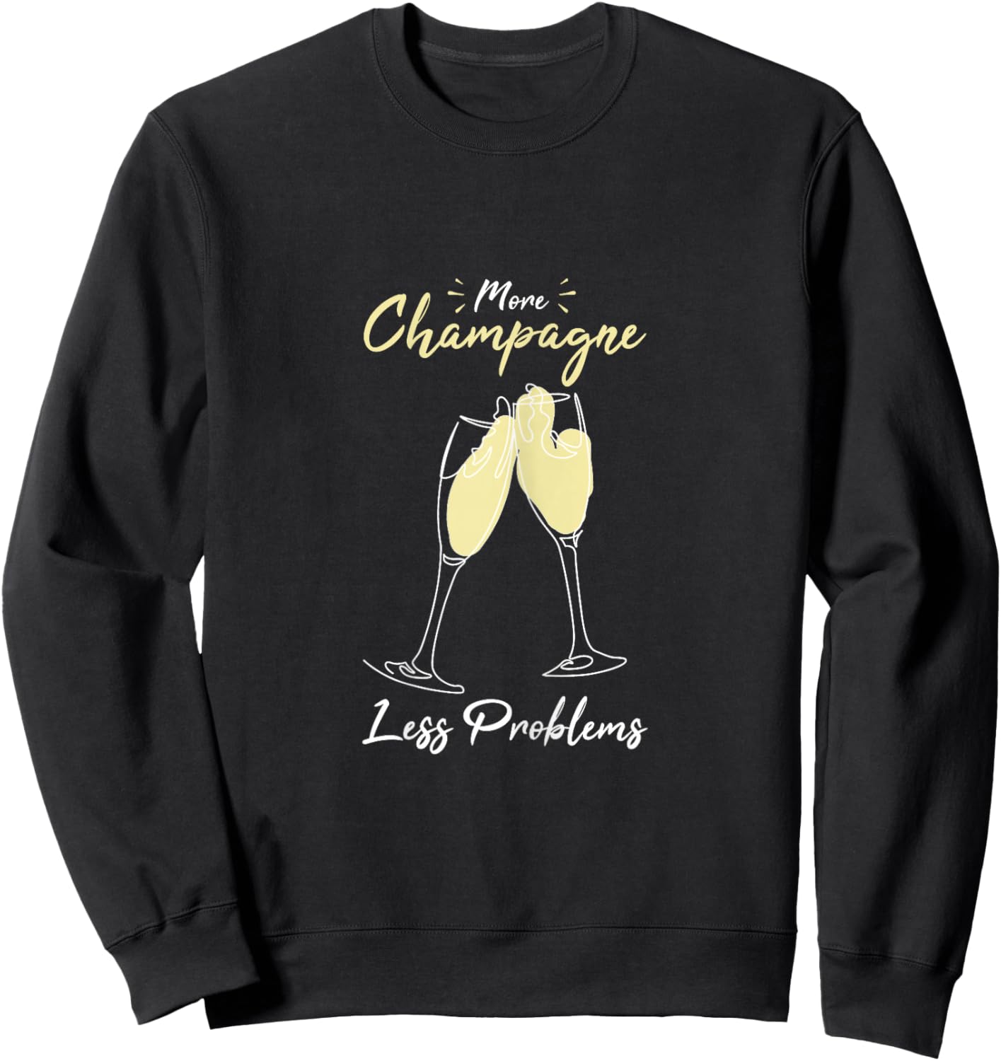 More Champagne Less Problems Sweatshirt - Sweatshirt | Black