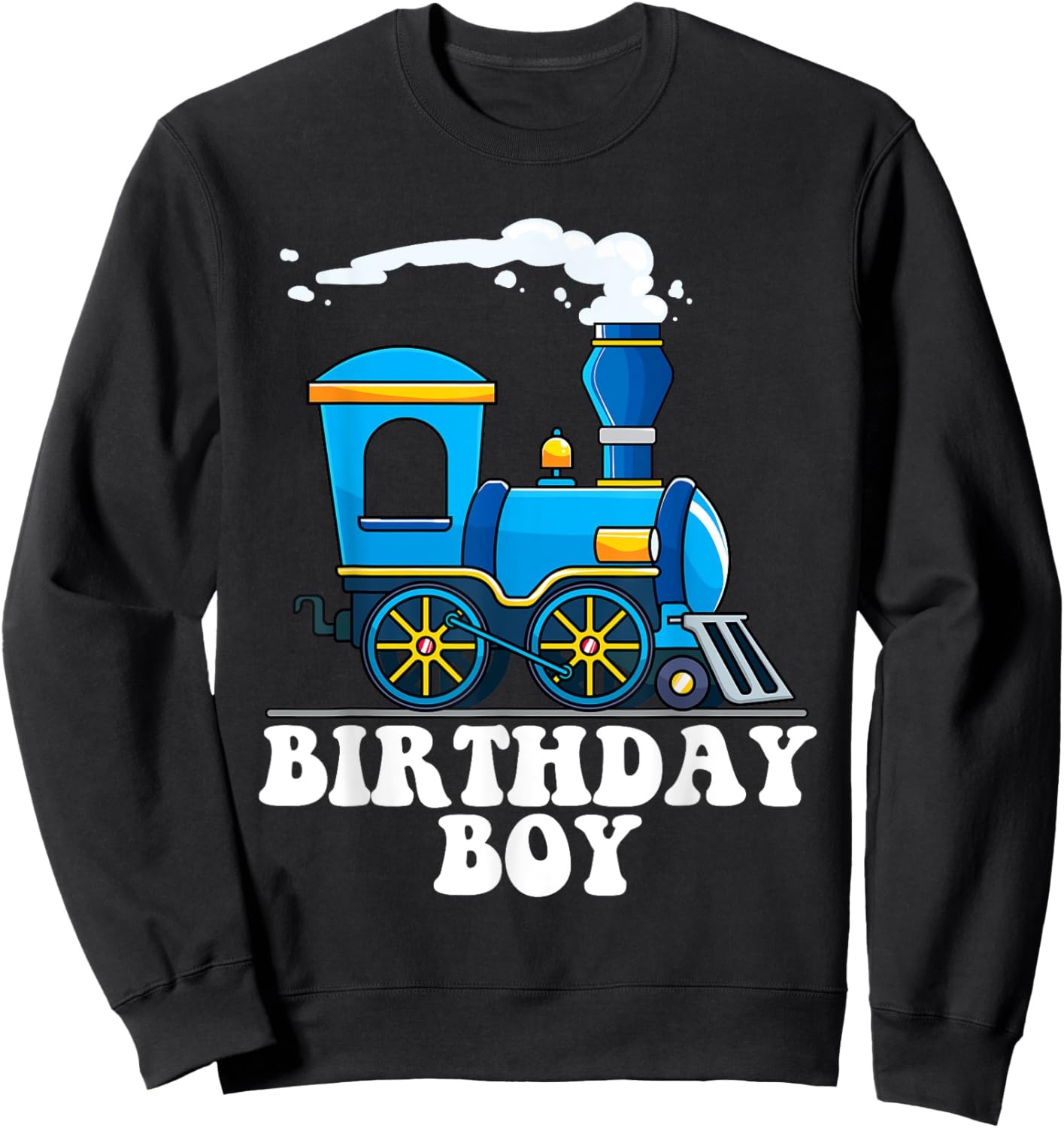 Birthday Boy Choo Choo Blue Train Lovers Party Kids Toddlers Sweatshirt - Sweatshirt | Black