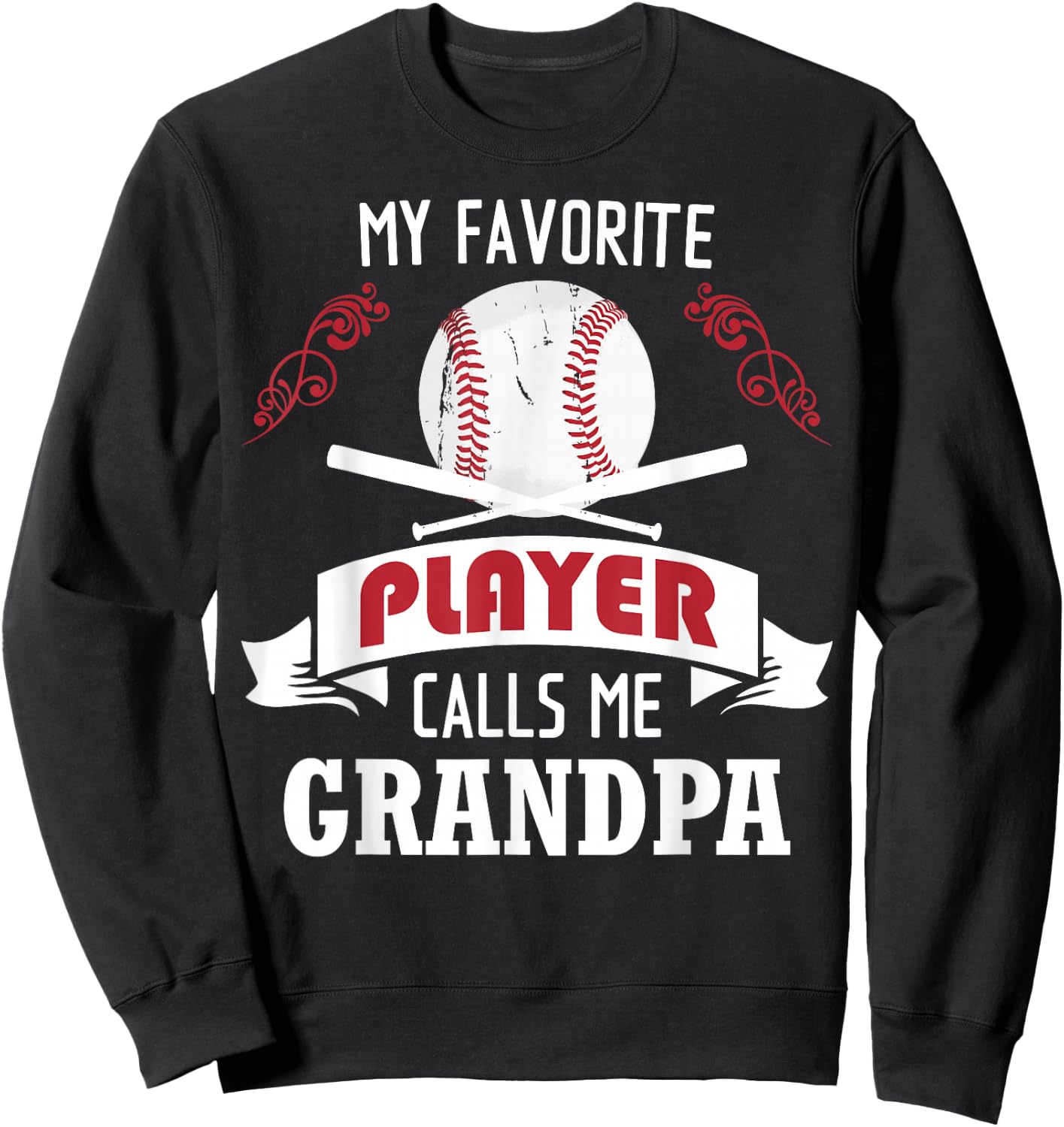 My Favorite Baseball Player Calls Me Grandpa Sweatshirt - Sweatshirt | Black