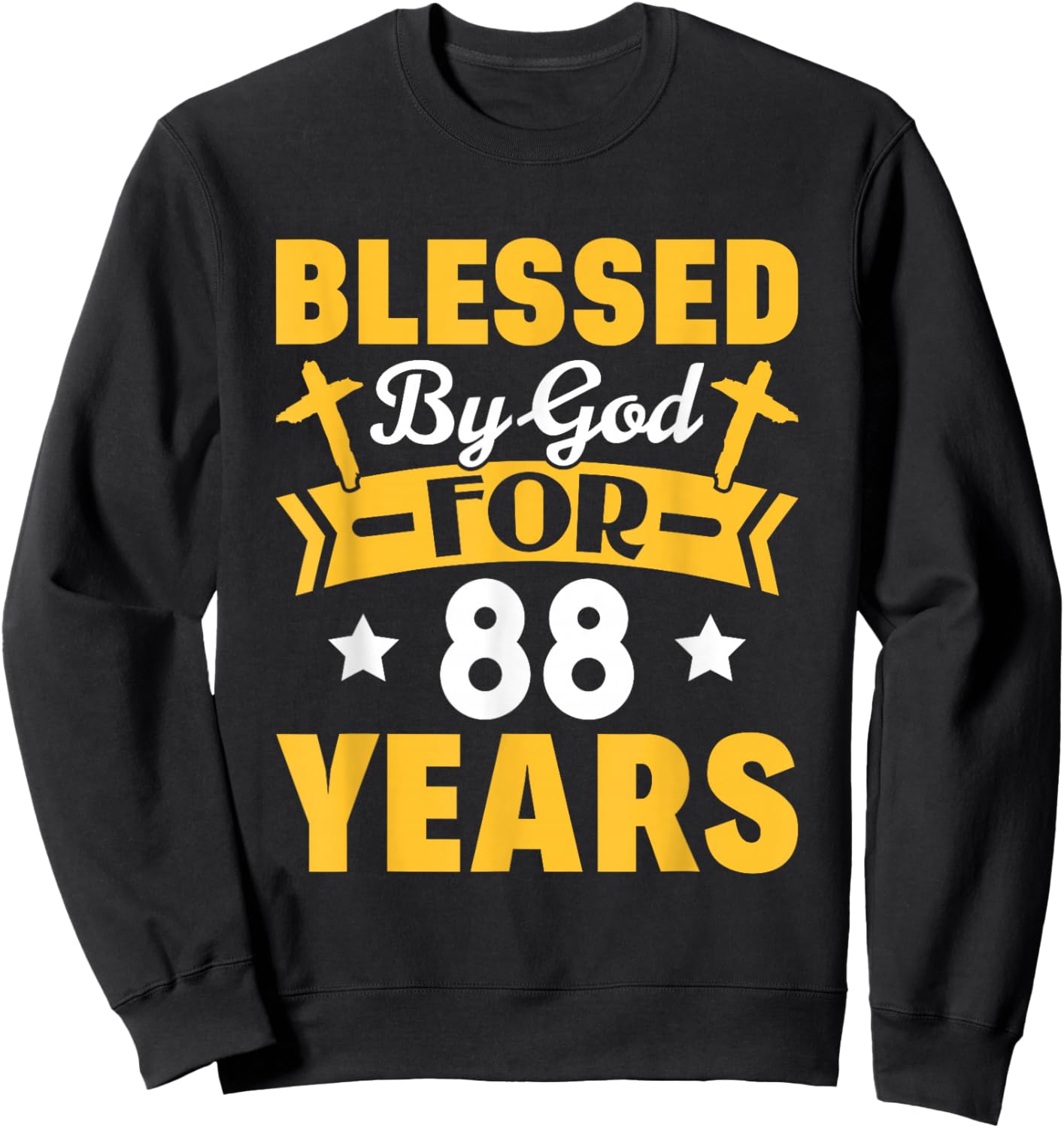88th Birthday Man Woman Blessed by god for 88 years Sweatshirt - Sweatshirt | Black