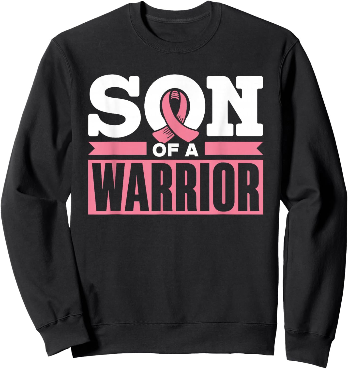 Son of a Warrior Pink Fighter Support Breast Cancer Sweatshirt - Sweatshirt | Black