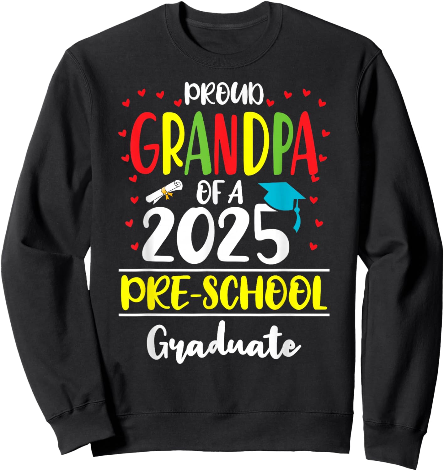 Funny Proud Grandpa of a Class of 2025 Pre-school Graduate Sweatshirt - Sweatshirt | Black