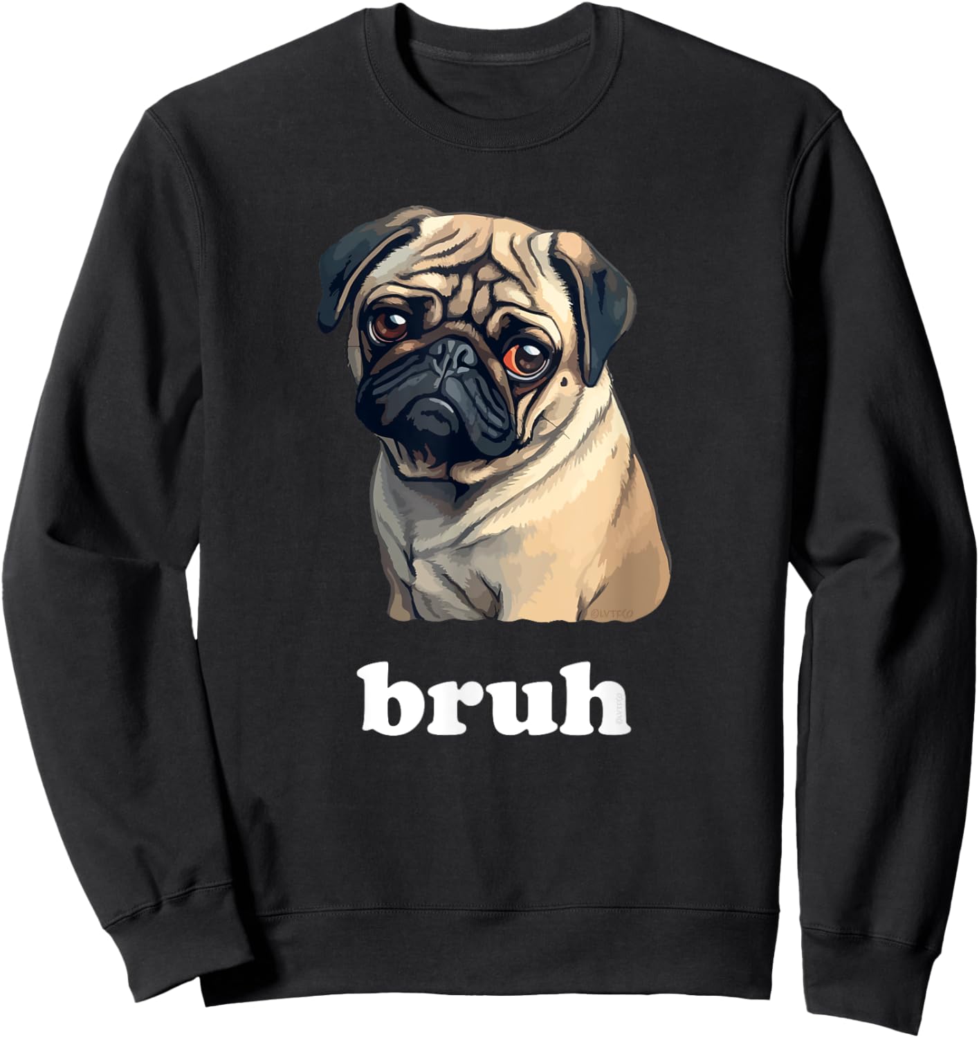 Cute Suspicious Pug says Bruh Funny Dog Women Kids Sweatshirt - Sweatshirt | Black