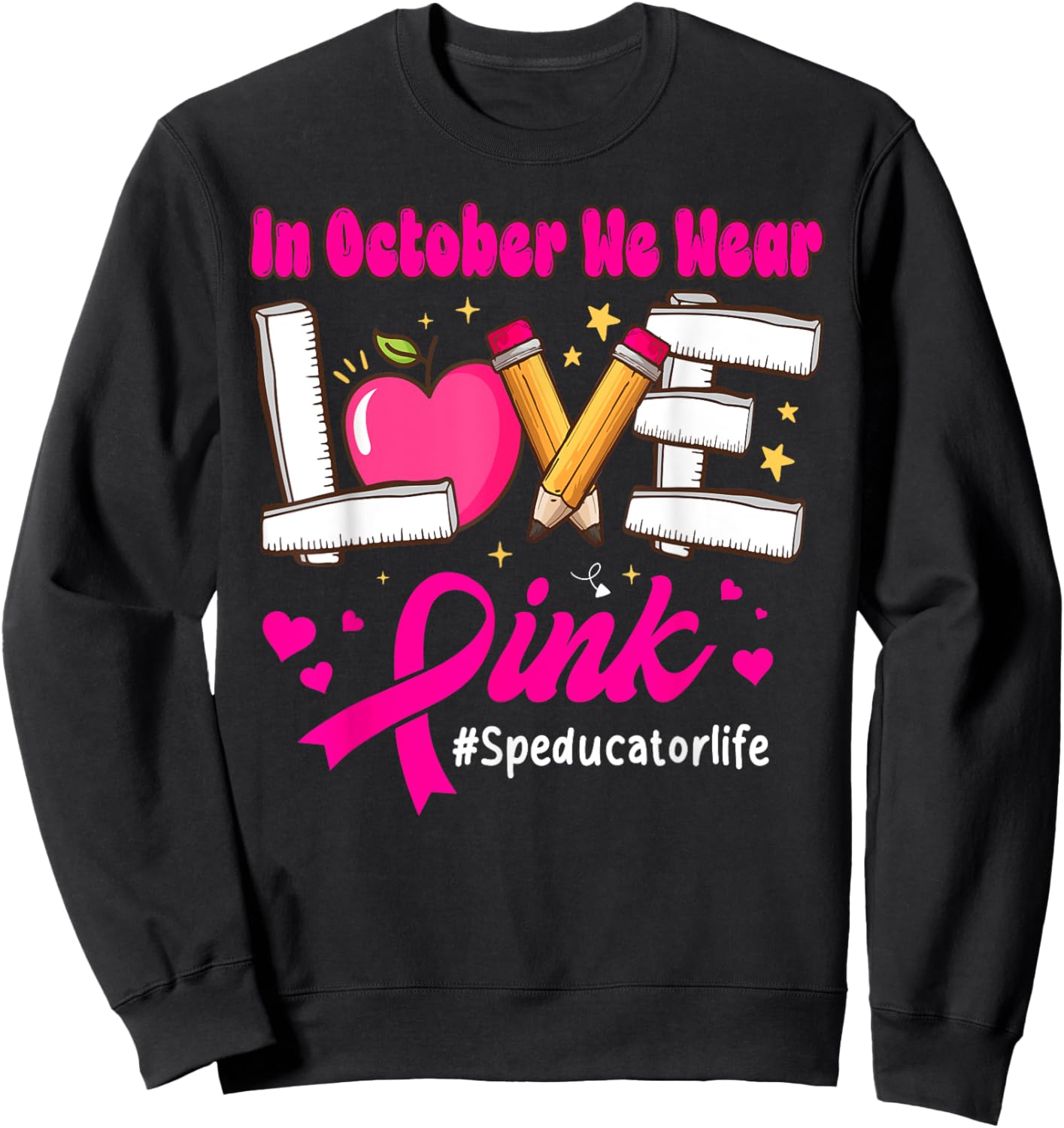 We Wear Pink for Breast Cancer Special Education Teacher Sweatshirt - Sweatshirt | Black