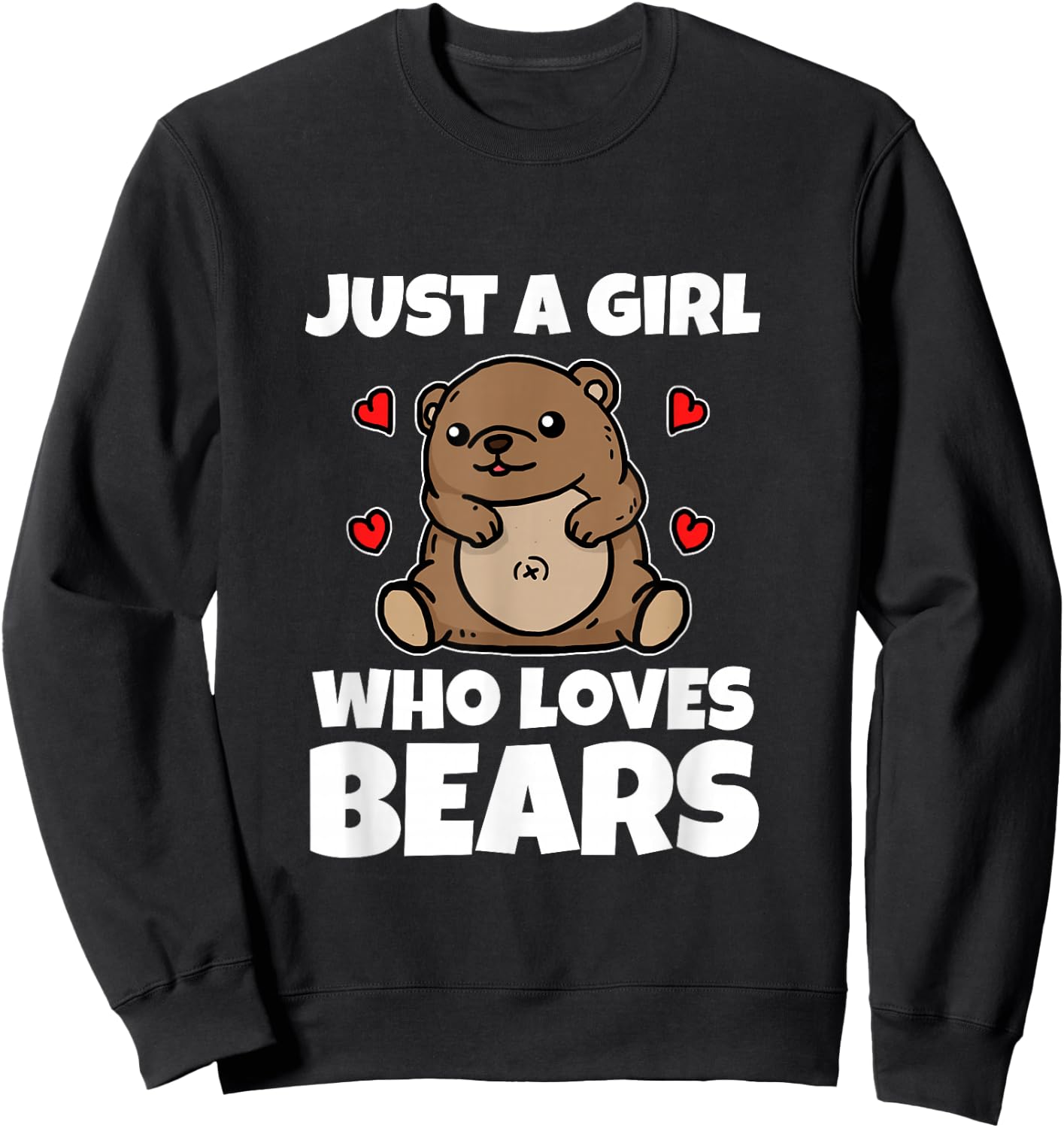 Just A Girl Who Loves Bears Cute Brown Bear Costume Sweatshirt - Sweatshirt | Black