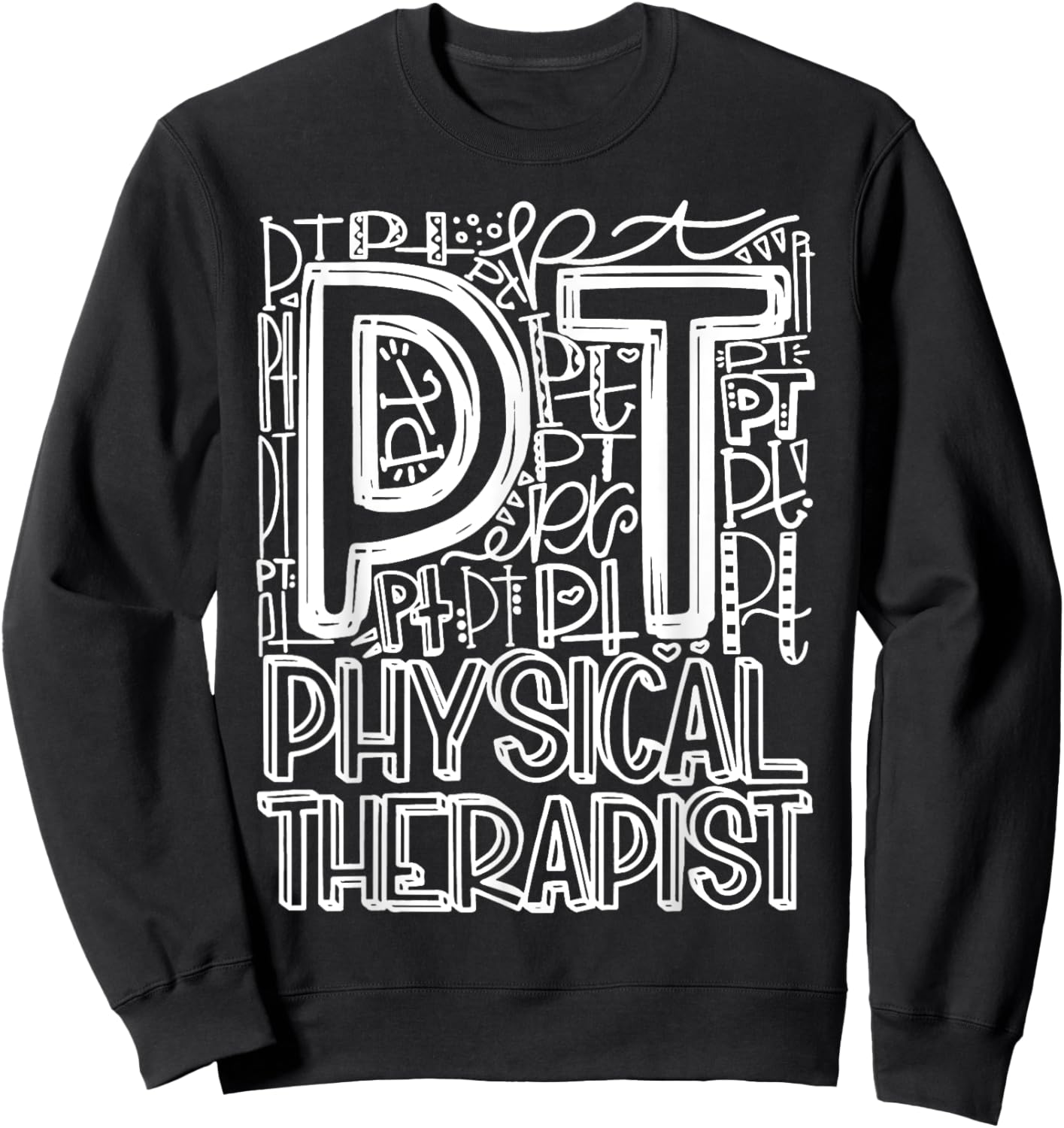 Typography Designs Physical Therapist PT Nurse 2021 Sweatshirt - Sweatshirt | Black