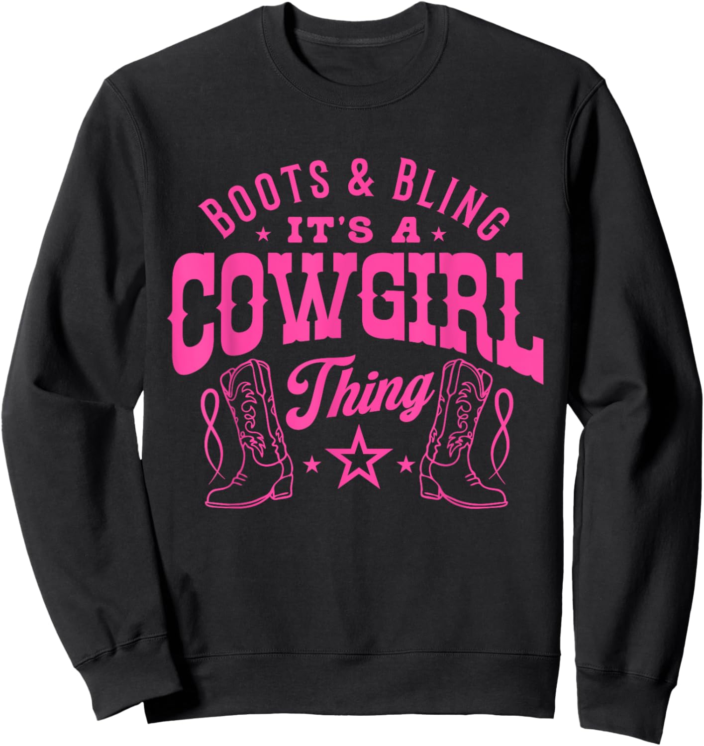 Boots and Bling its a Cowgirl Thing Cute Rodeo Halloween Sweatshirt - Sweatshirt | Black