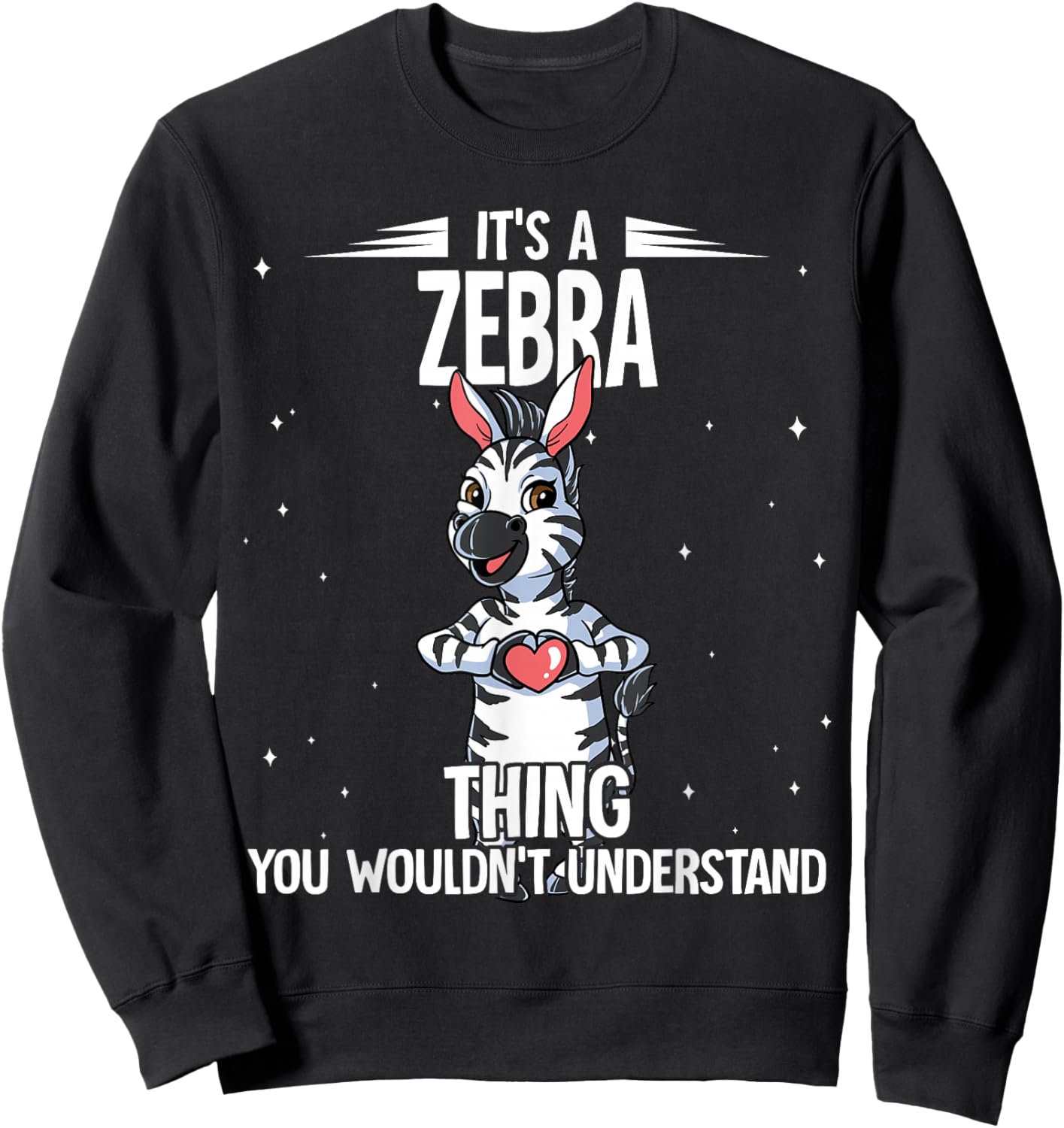 Its A Zebra Thing Zebra Sweatshirt - Sweatshirt | Black