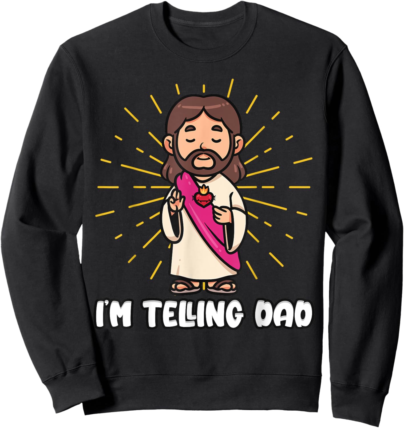 I'm Telling Dad Funny Jesus Sweatshirt - Sweatshirt | Black