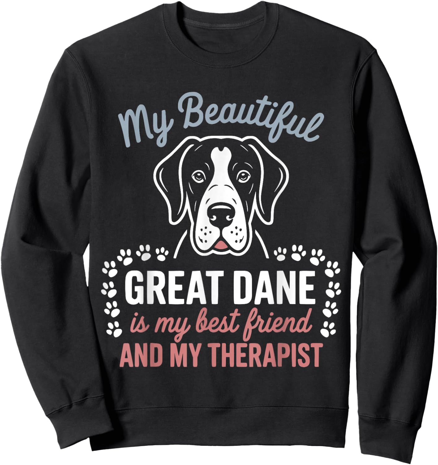 Cute Great Dane Dog Dad Mum Friend and Therapist Sweatshirt - Sweatshirt | Black
