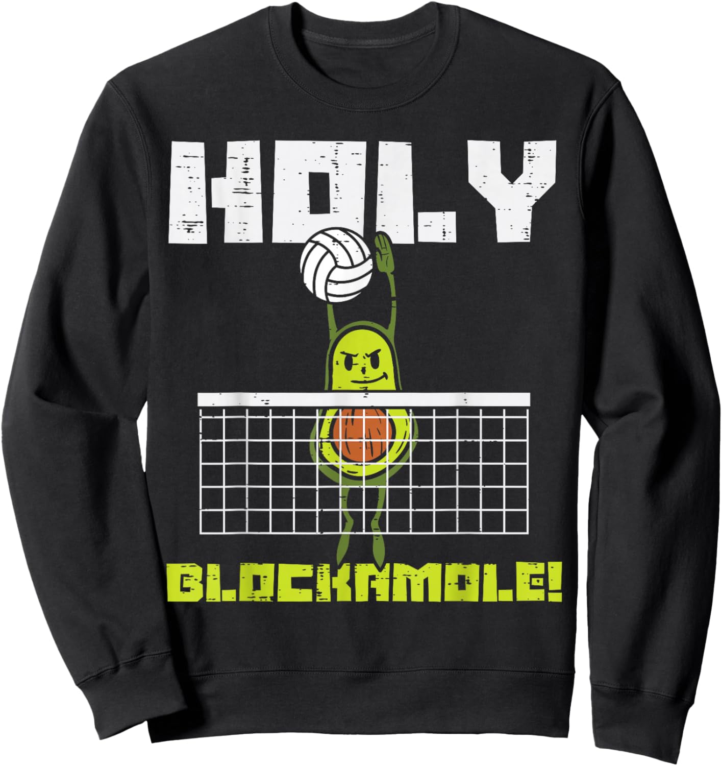 Holy Blockamole Avocado Volleyball Player Blocker Men Women Sweatshirt - Sweatshirt | Black
