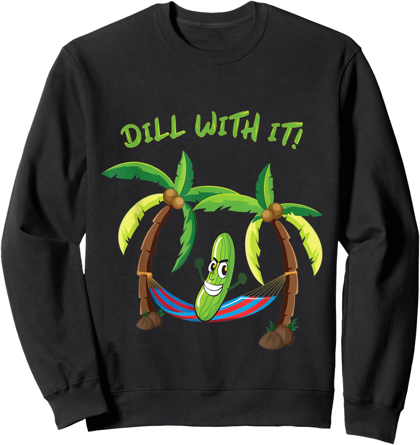 Dill With It Funny Vegetarian Pickle Hammock Tropical Beach Men Women Kids Sweatshirt - Sweatshirt | Black