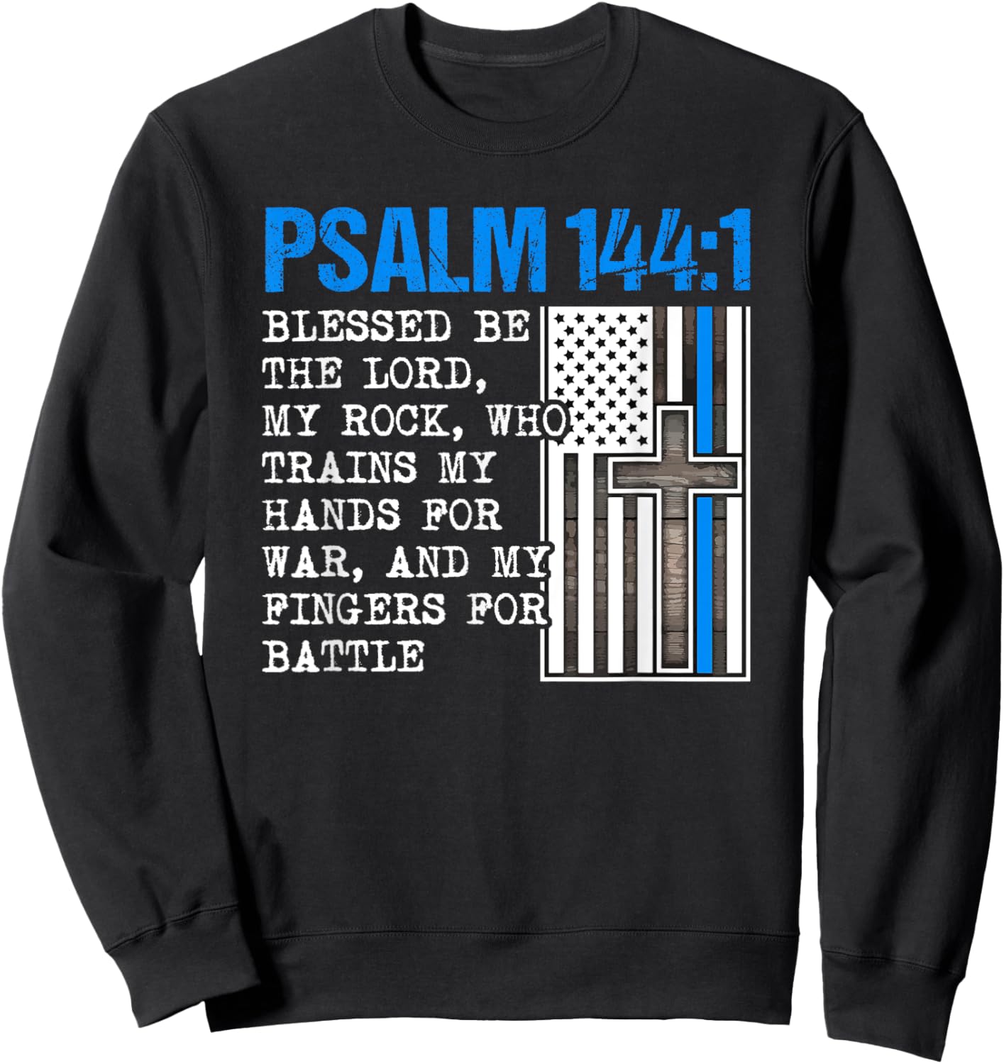 Thin Lines Blue Psalm 144:1 American Police Officer Sweatshirt - Sweatshirt | Black
