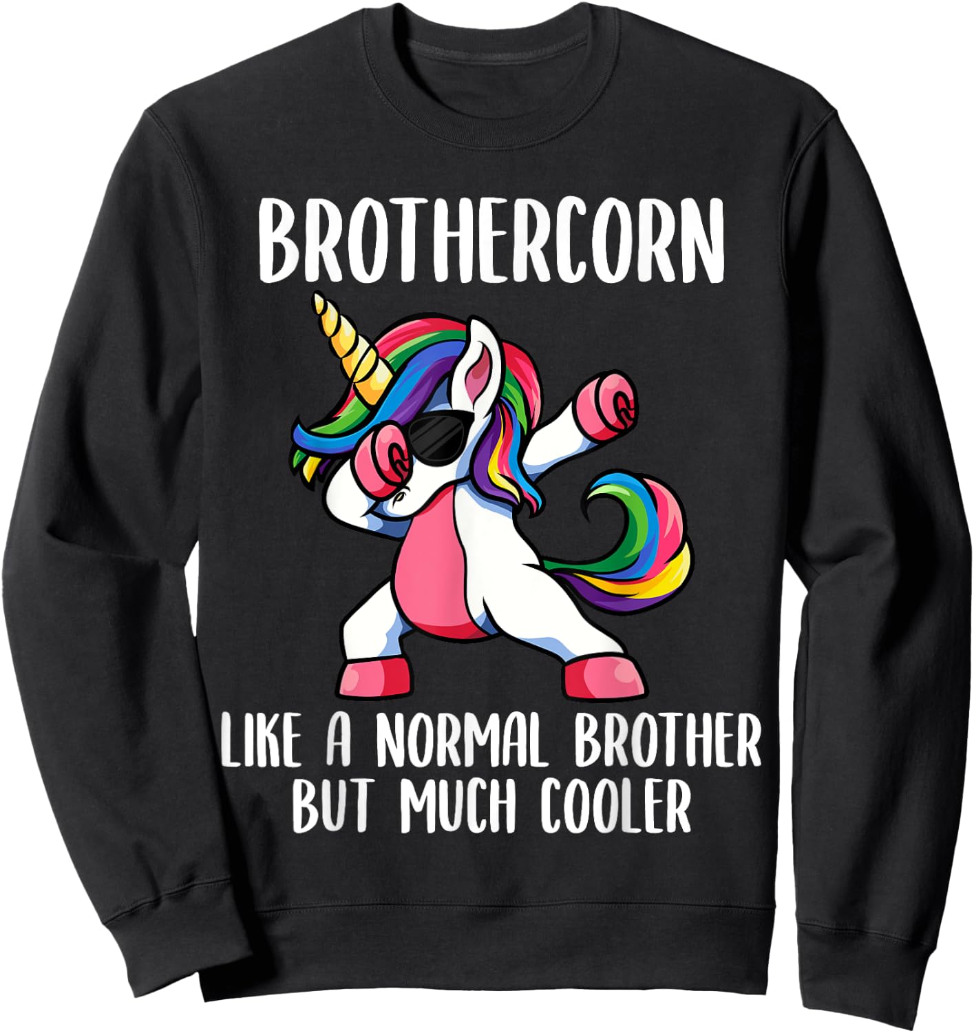 Unicorn Brother Girl Birthday Party Clothing BrotherCorn Sweatshirt - Sweatshirt | Black