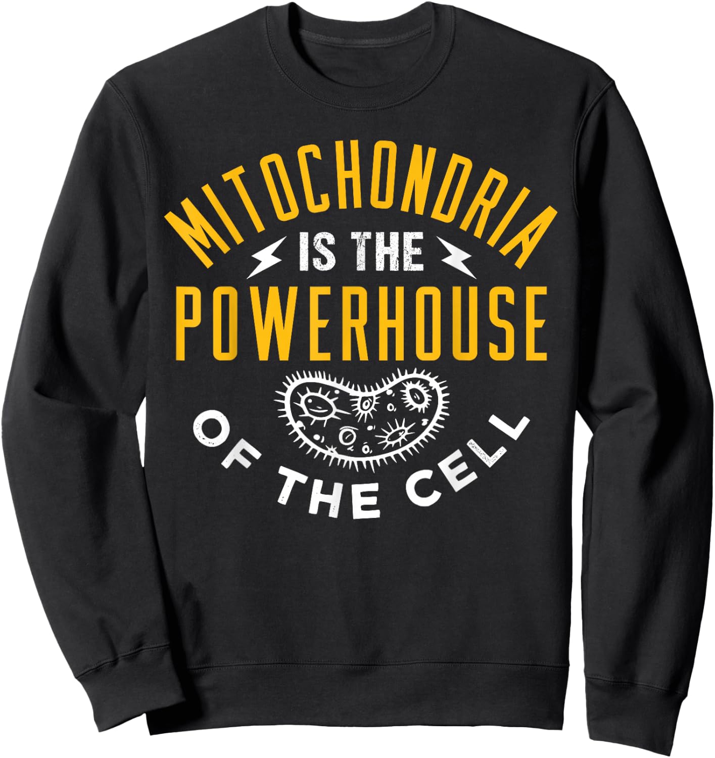 Mitochondria are the powerhouse of the cell Sweatshirt - Sweatshirt | Black