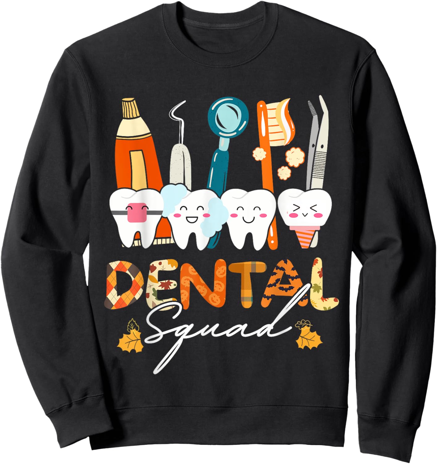 Funny Thanksgiving Fall Autumn Dental Squad Assistant Women Sweatshirt - Sweatshirt | Black